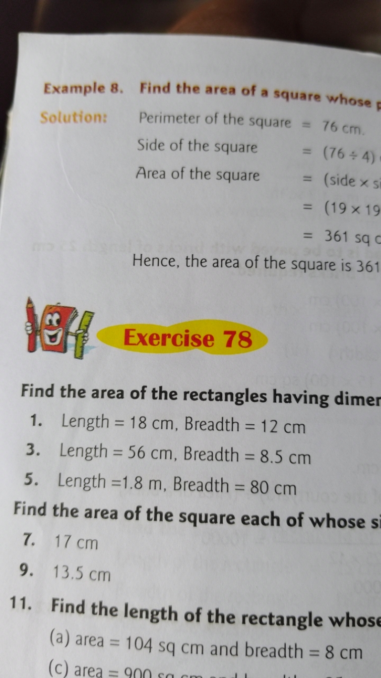 Example 8. Find the area of a square whose
Solution:
 Perimeter of the