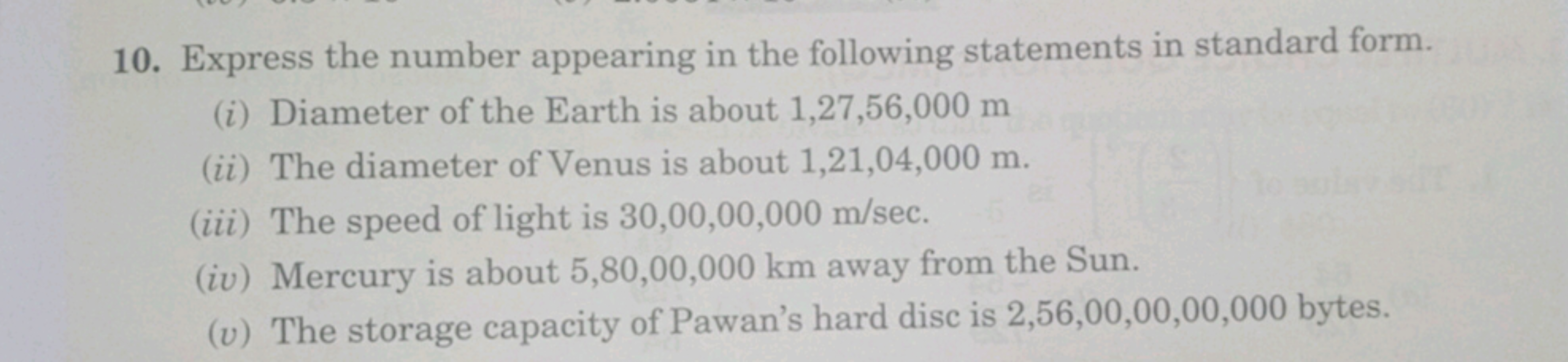 10. Express the number appearing in the following statements in standa