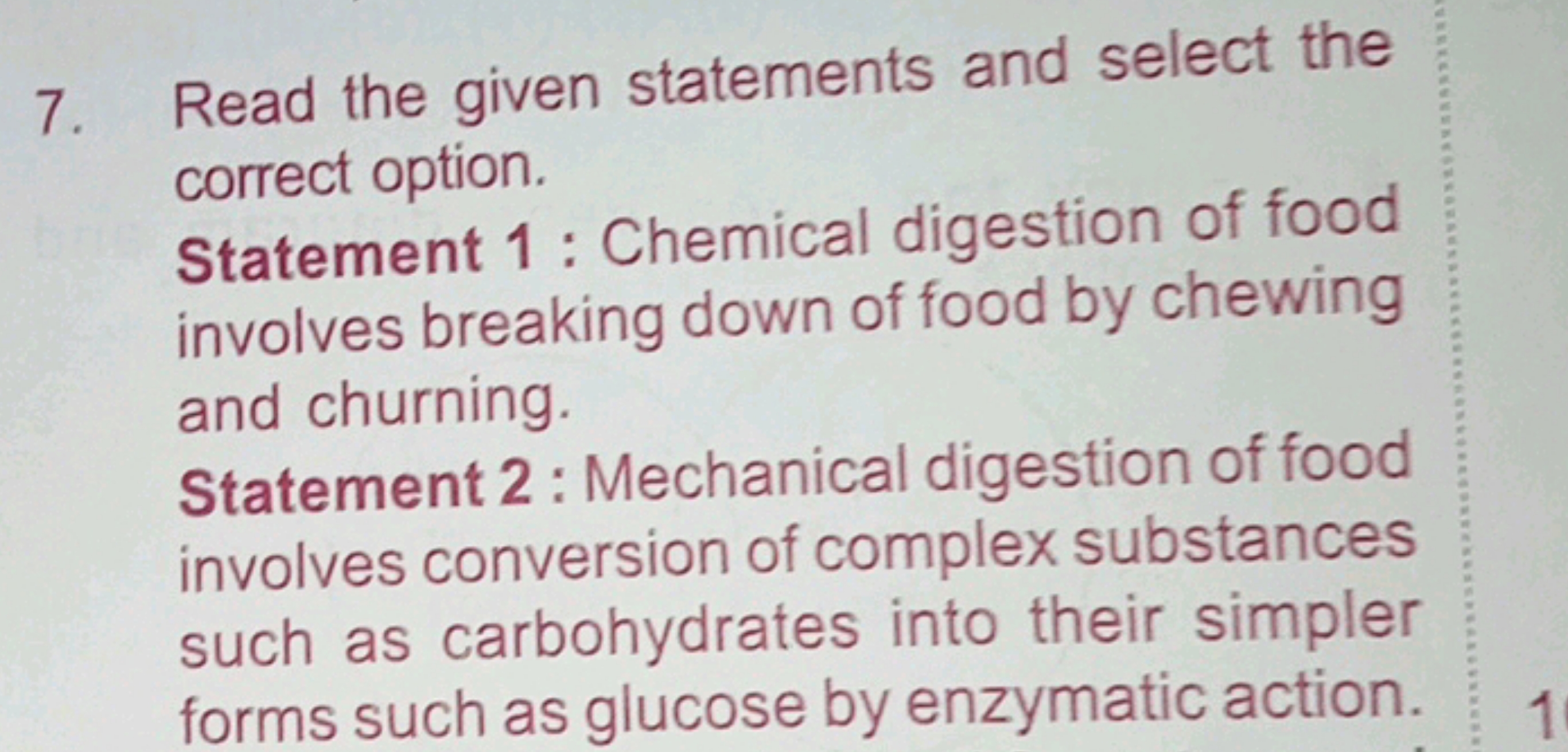 7. Read the given statements and select the correct option.
Statement 