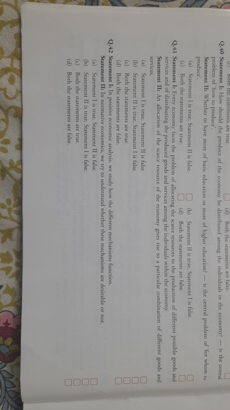 Q. 40 Statement I: How should the produce of the economy be distribute