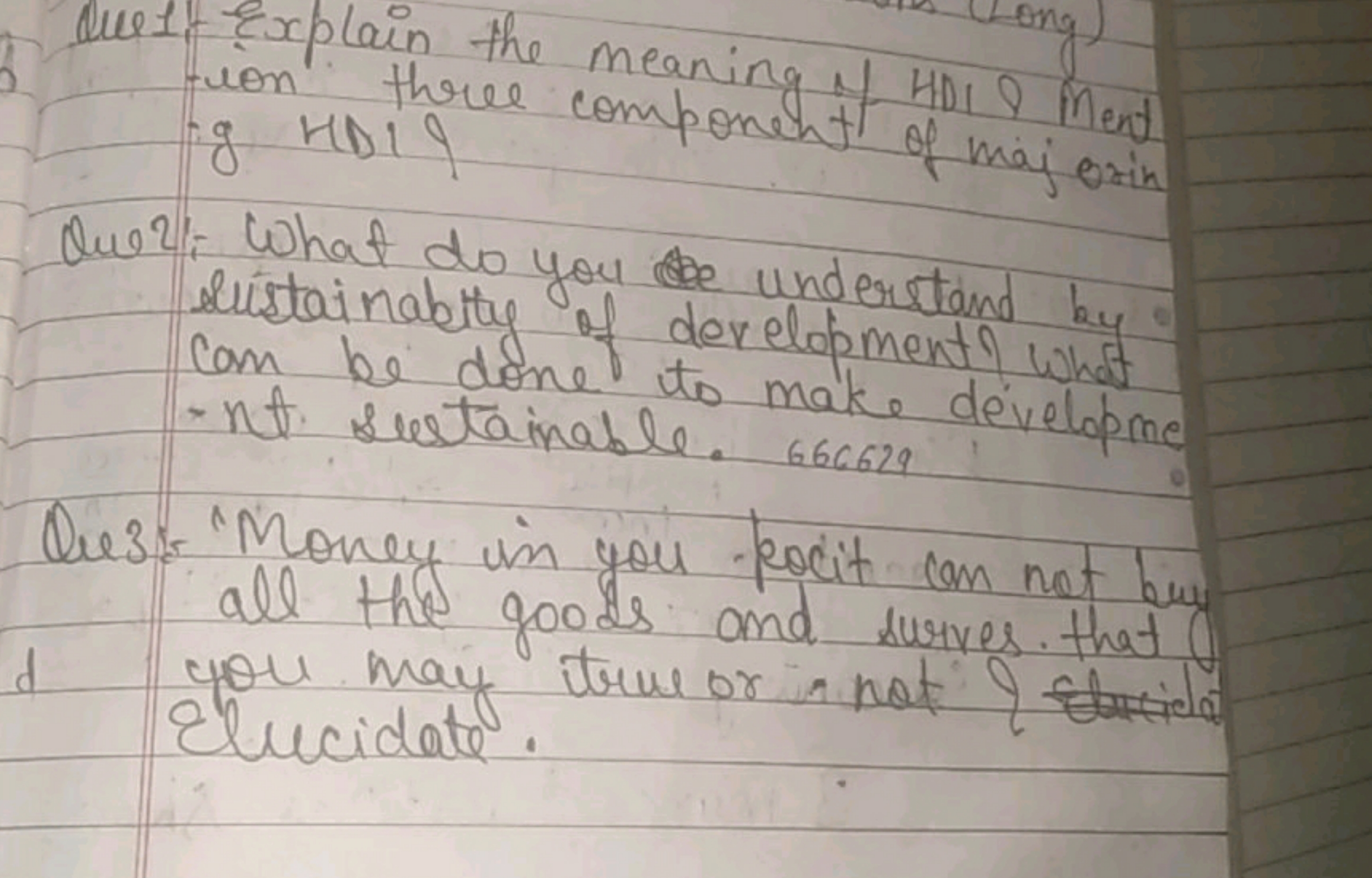 Que 1. Explain the meaning of 4D1l Mend cion three component of maj or