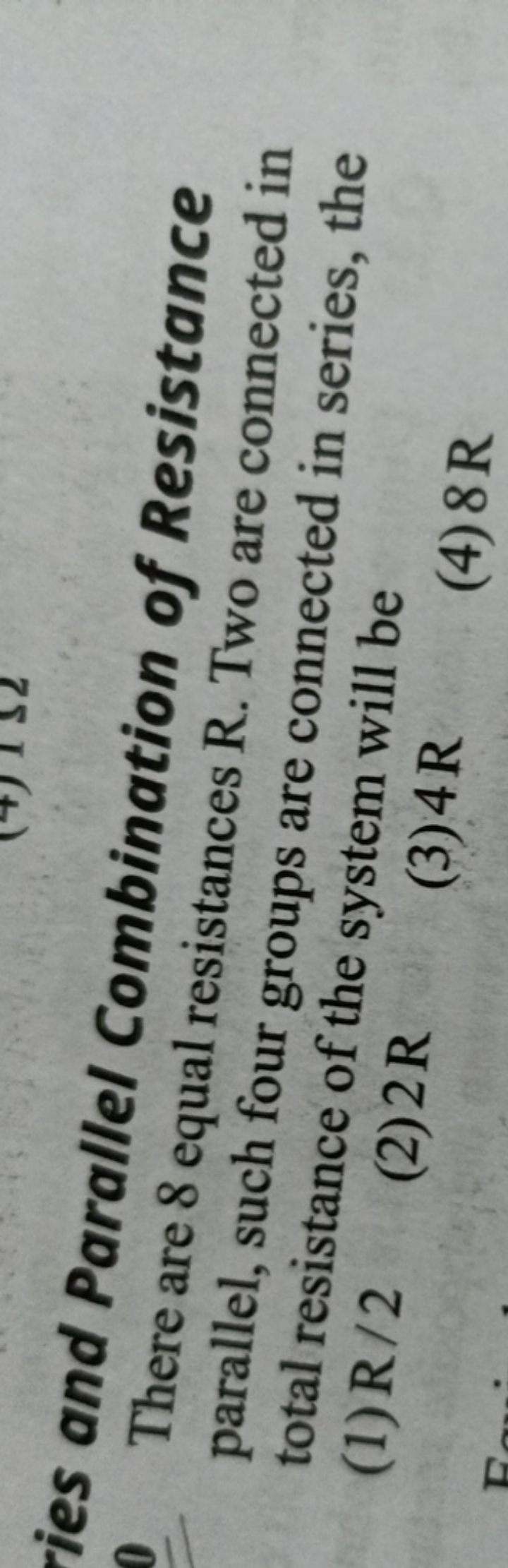 ies and Parallel Combination of Resistance
0 There are 8 equal resista