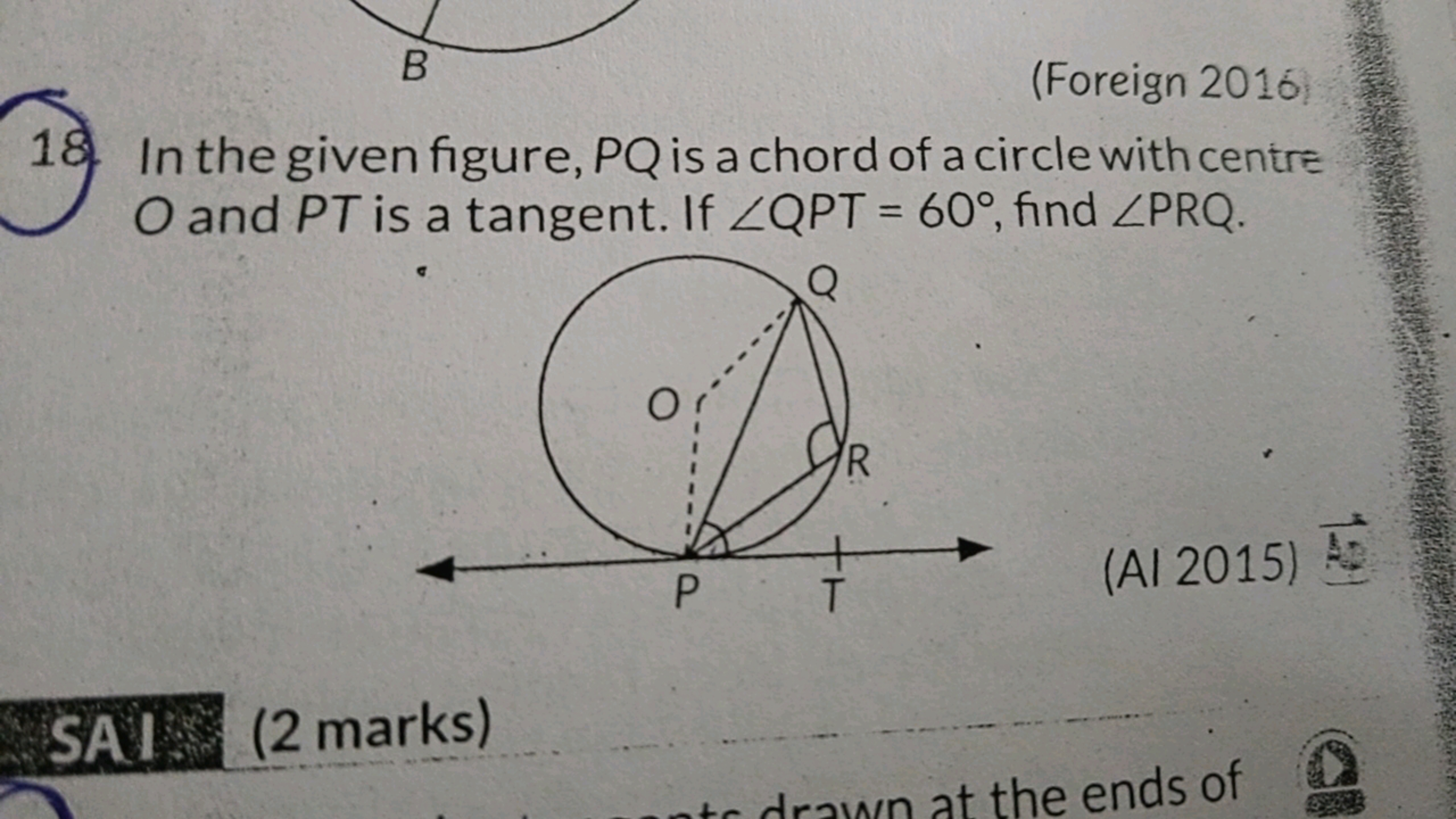 18. In the given figure, PQ is a chord of a circle with centre O and P