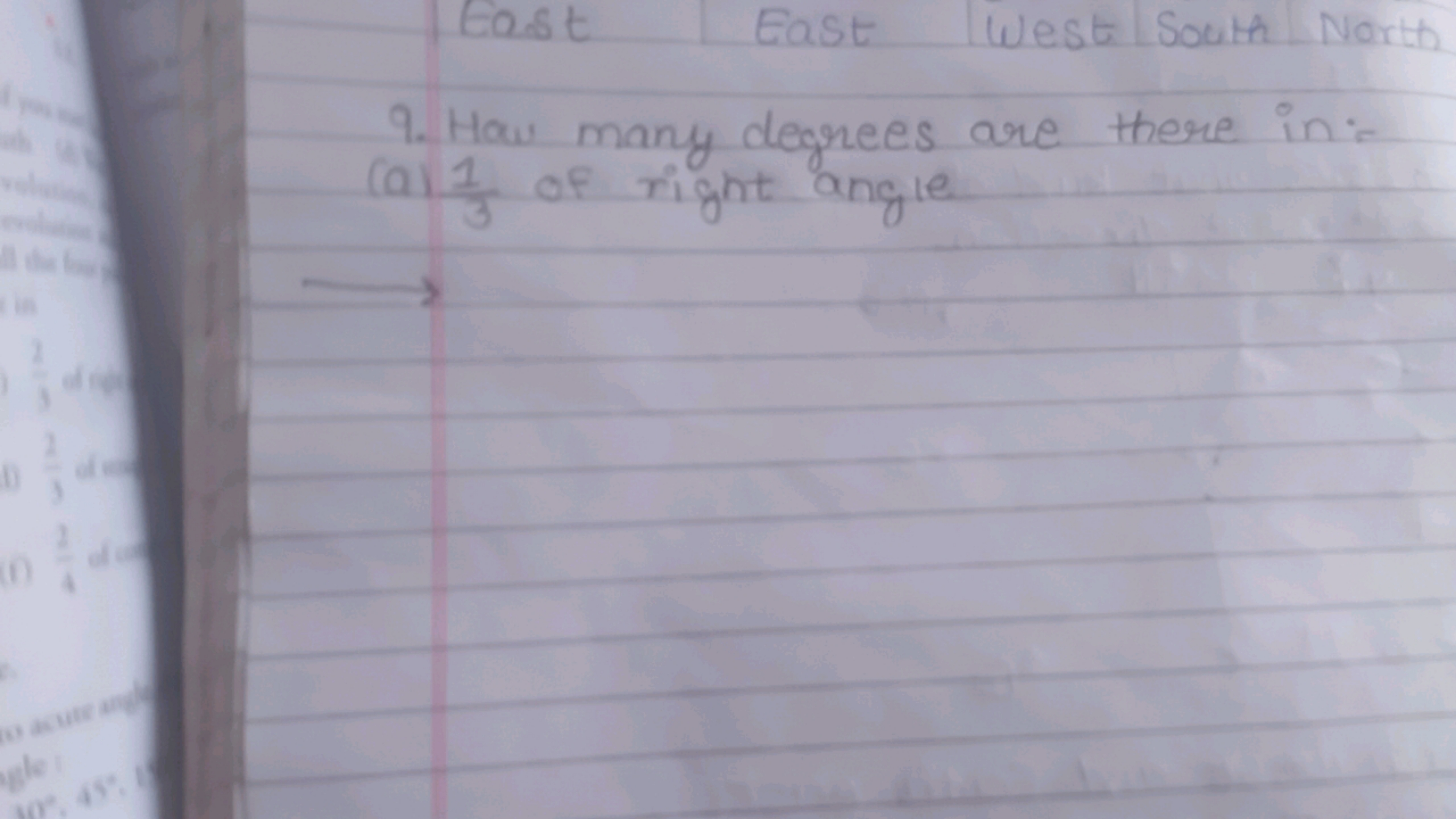 East
East
West South North
9. How many degrees are there in: (a) 31​ o