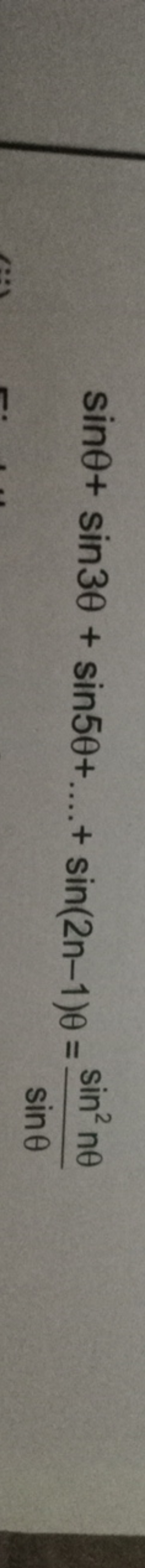 sinθ+sin3θ+sin5θ+…+sin(2n−1)θ=sinθsin2nθ​