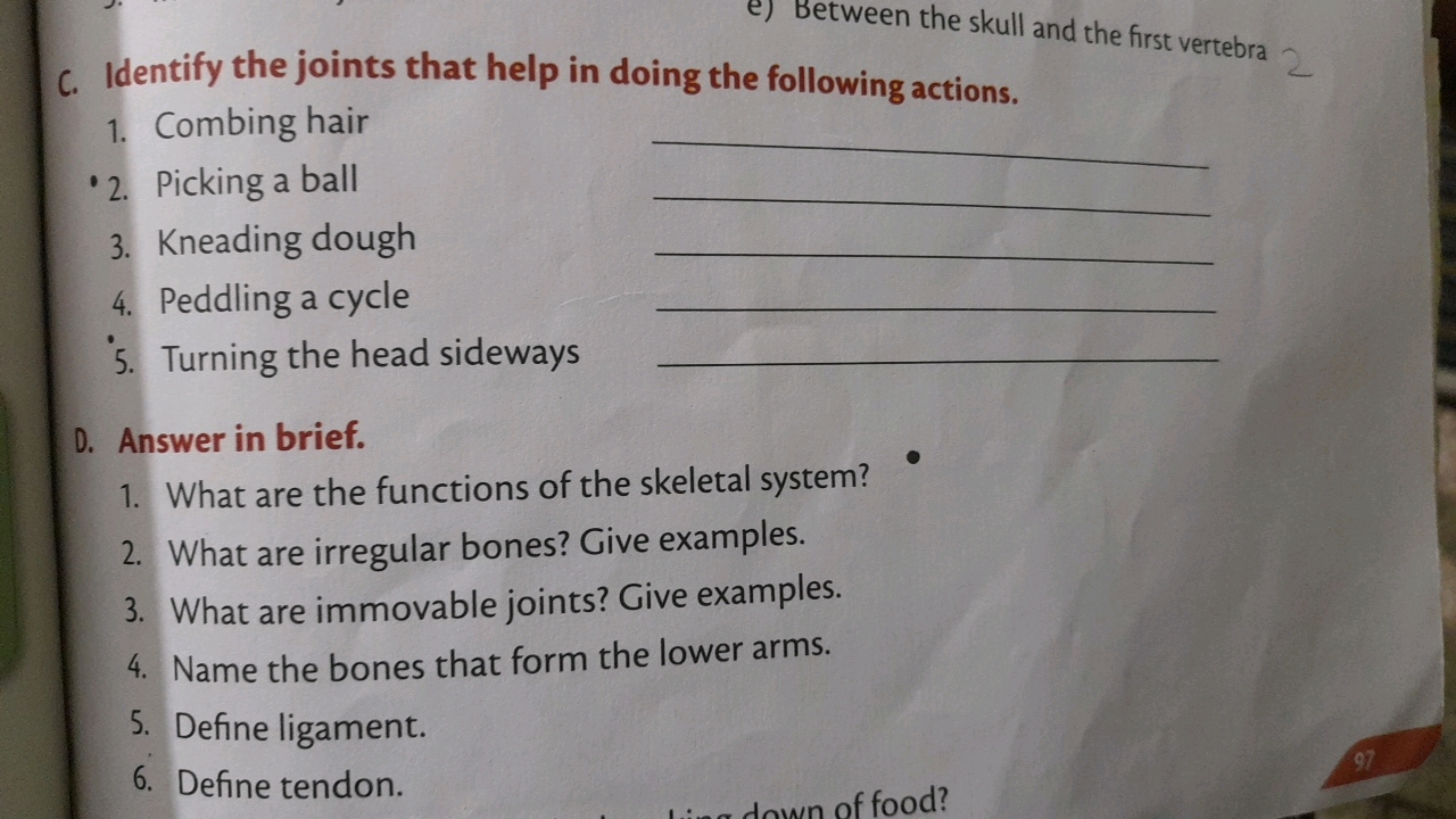 c. Identify the joints that help in doing the following actions.
1. Co