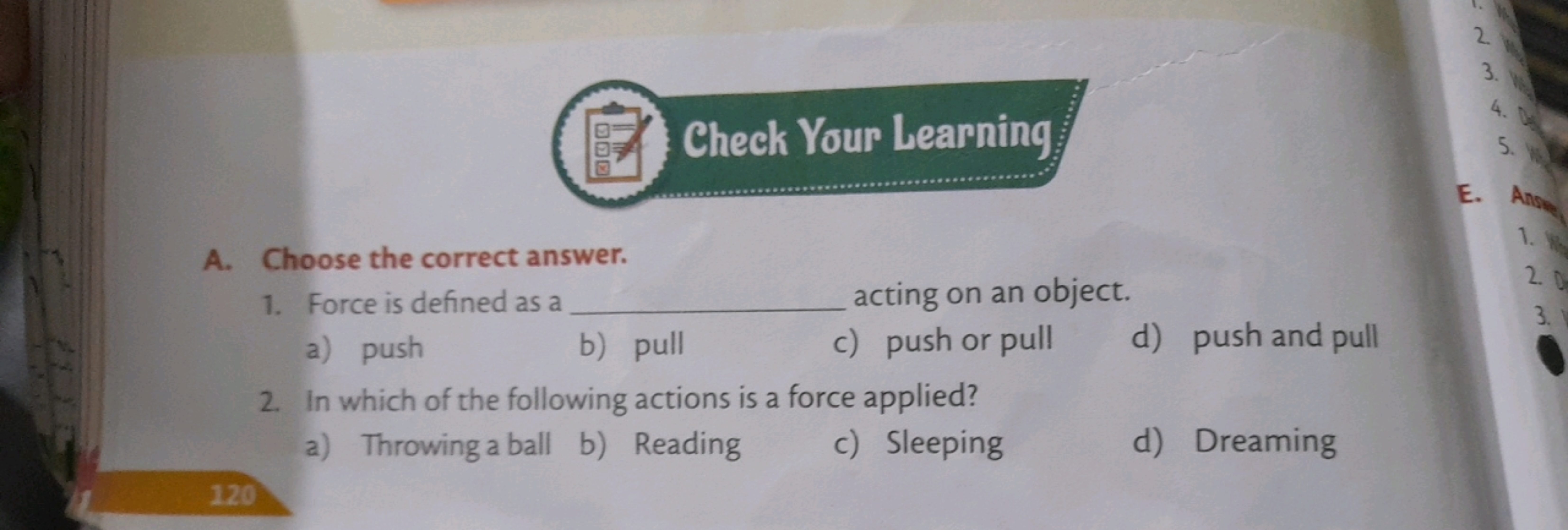 Check Your Learning
A. Choose the correct answer.
1. Force is defined 