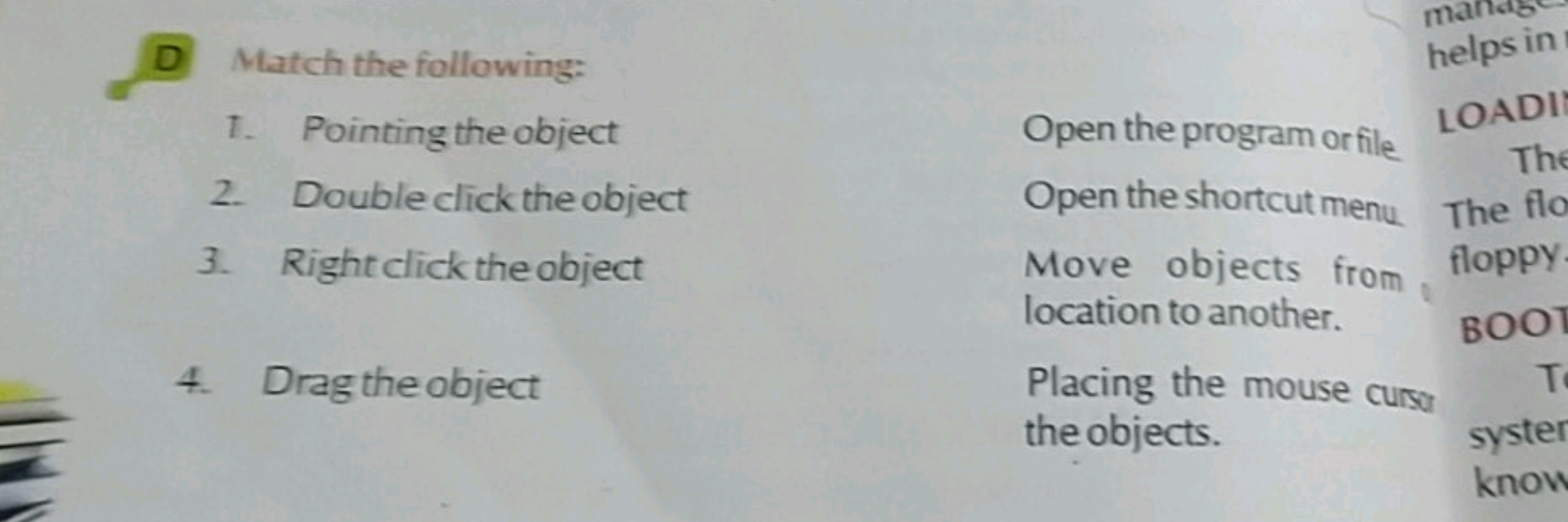 ma
D Match the following:
1. Pointing the object
2.
Double click the o