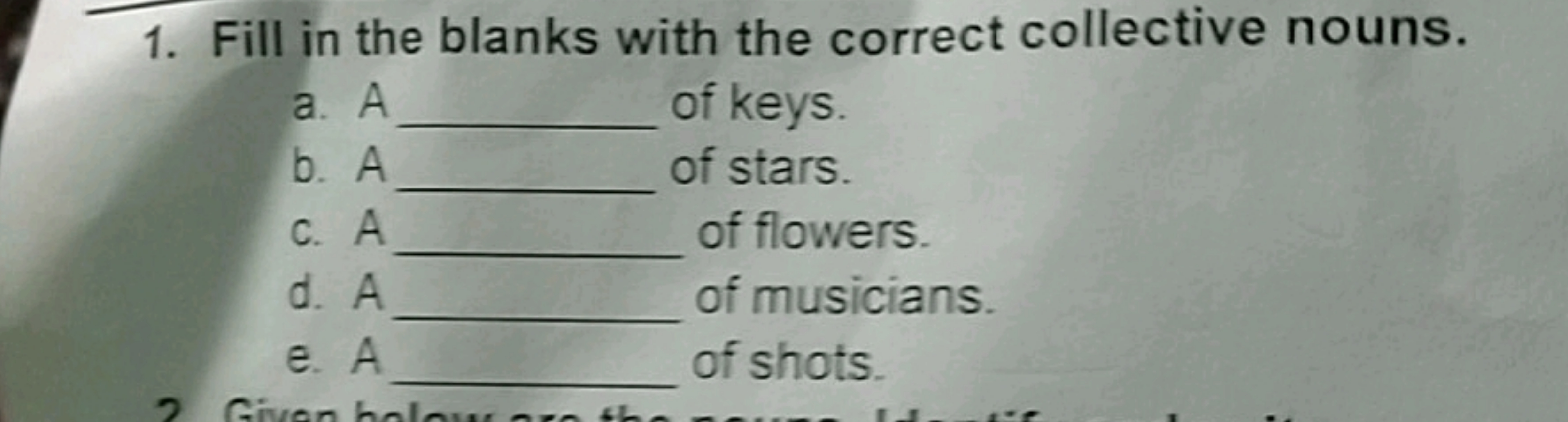 1. Fill in the blanks with the correct collective nouns.
a. A  of keys