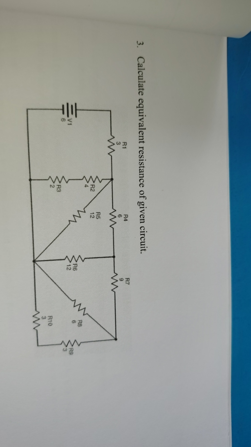 3. Calculate equivalent resistance of given circuit.