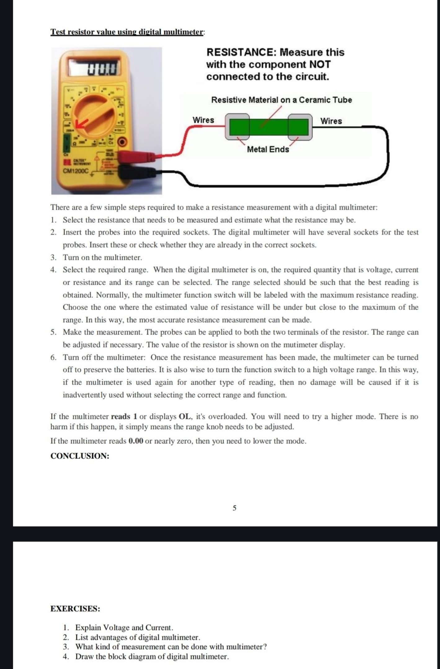 Test resistor value using digital multimeter:

There are a few simple 