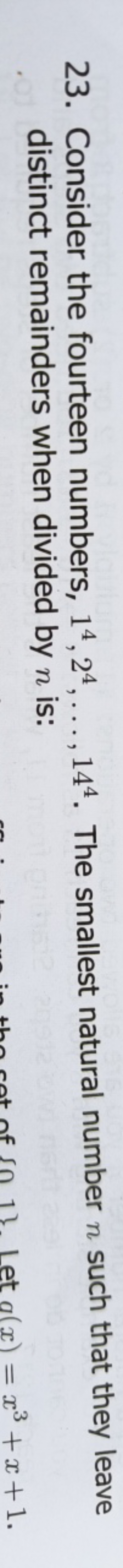 23. Consider the fourteen numbers, 14,24,…,144. The smallest natural n