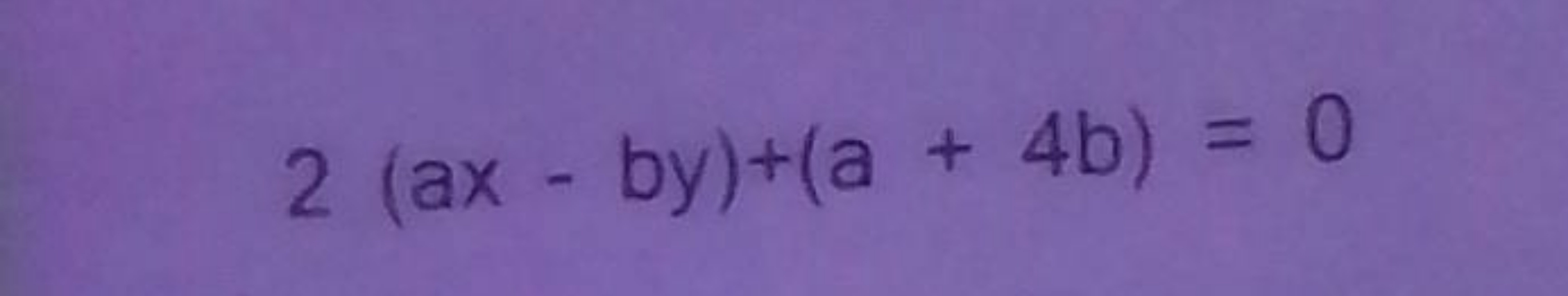 2(ax−by)+(a+4b)=0