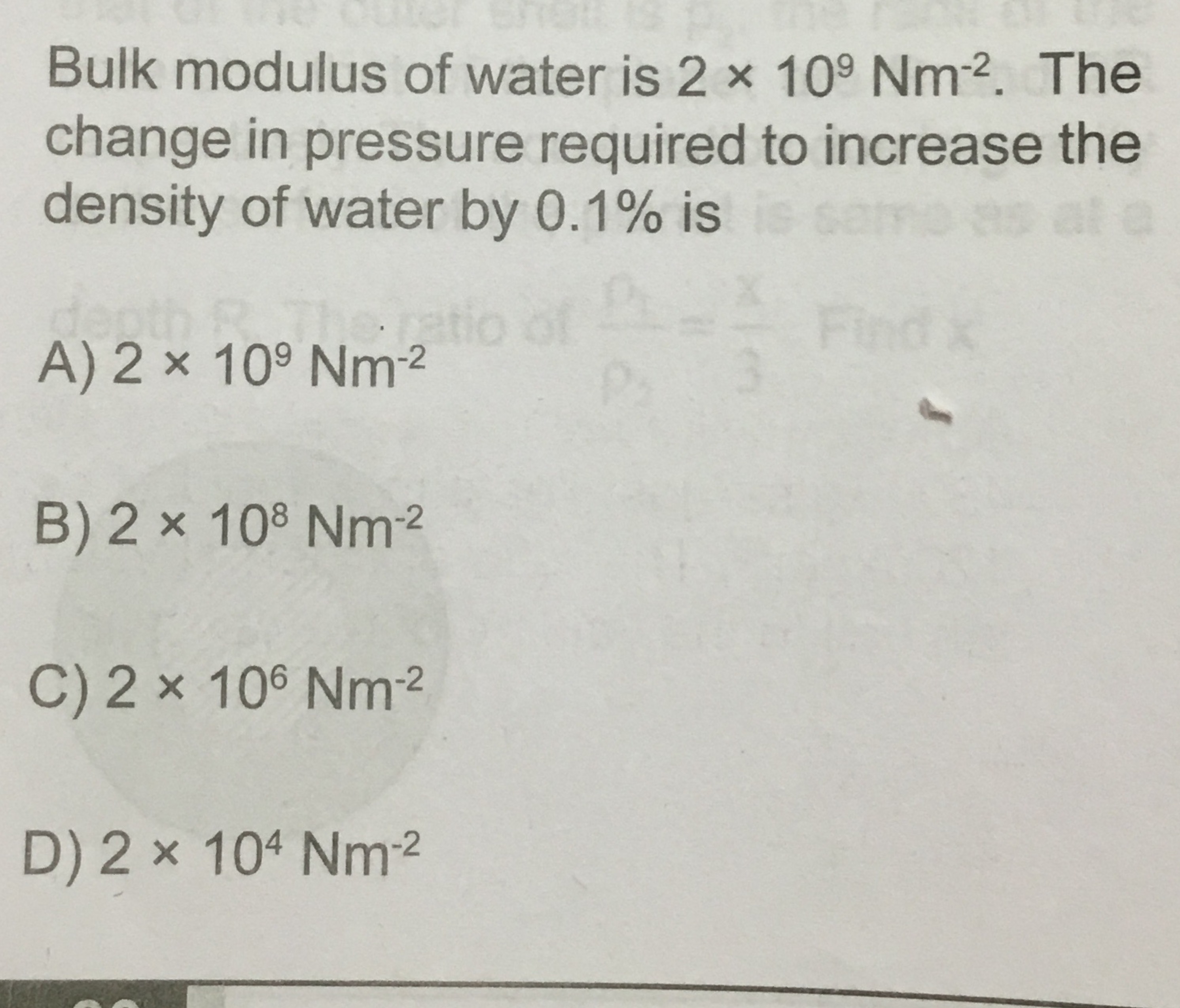 Bulk modulus of water is 2×109Nm−2. The change in pressure required to