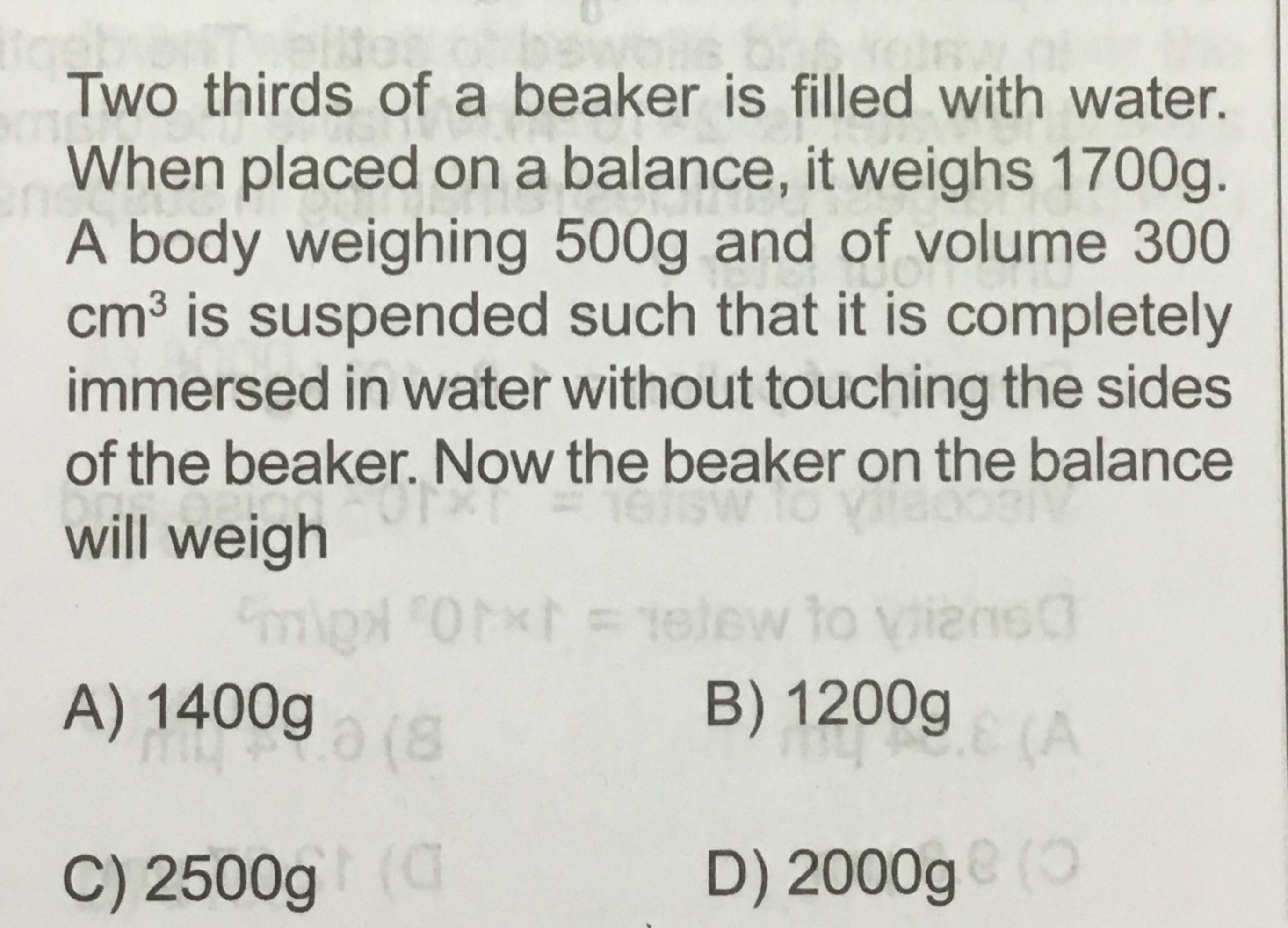 Two thirds of a beaker is filled with water. When placed on a balance,