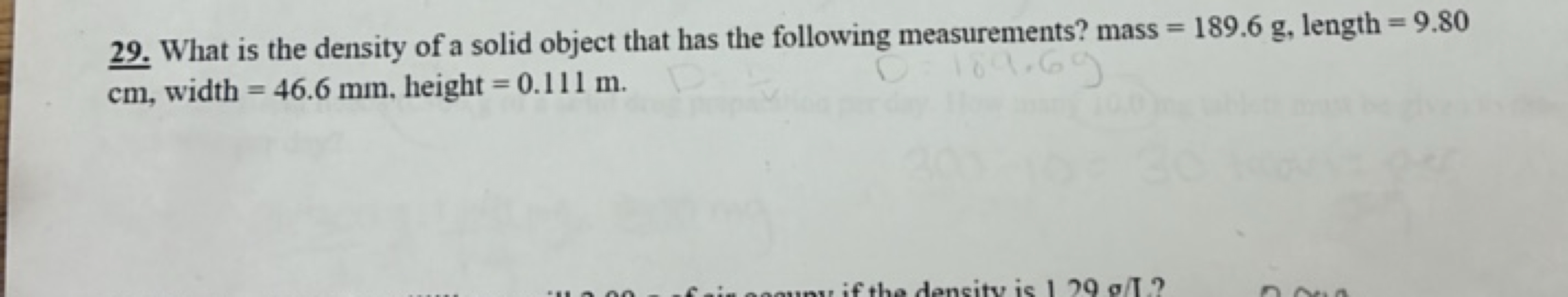 29. What is the density of a solid object that has the following measu