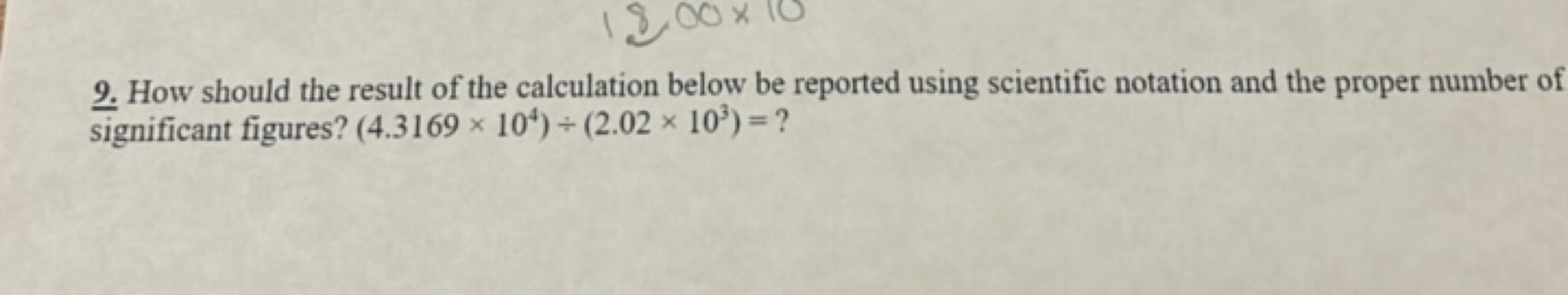 9. How should the result of the calculation below be reported using sc