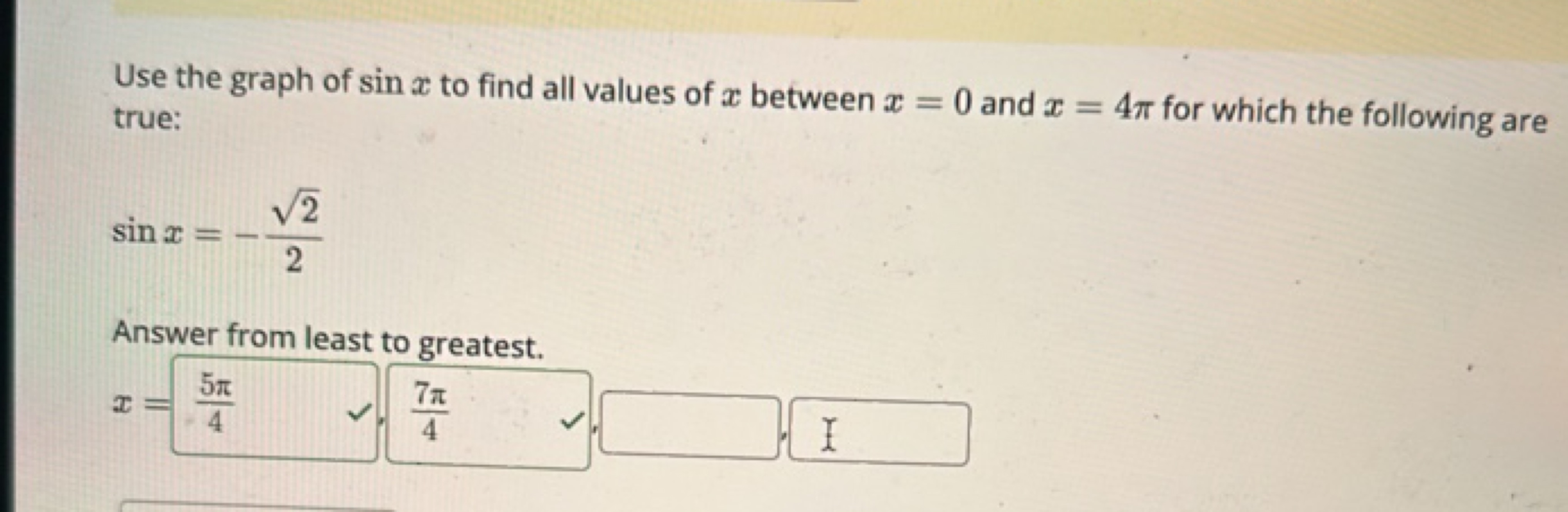 Use the graph of sinx to find all values of x between x=0 and x=4π for