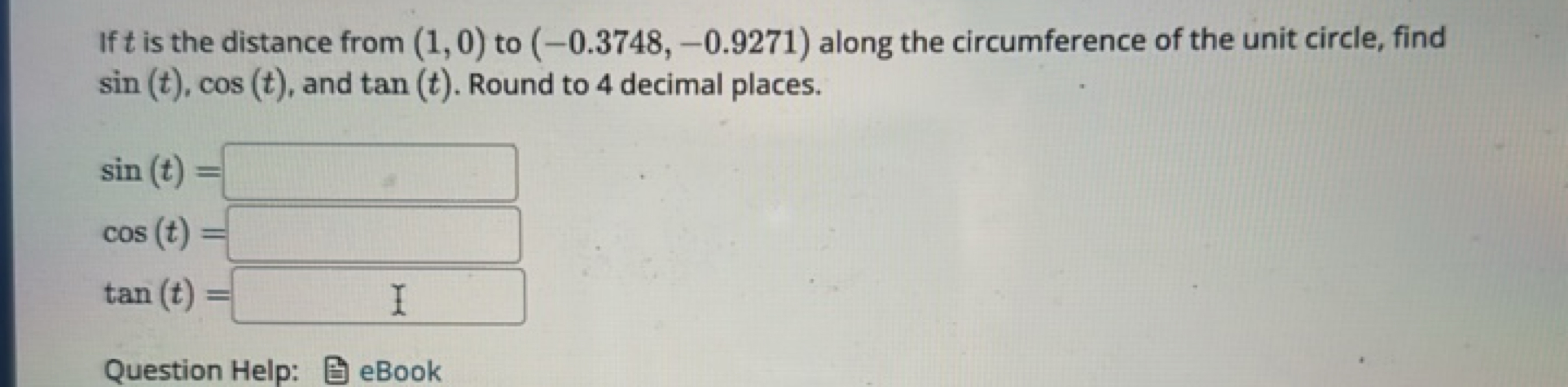 If t is the distance from (1,0) to (−0.3748,−0.9271) along the circumf