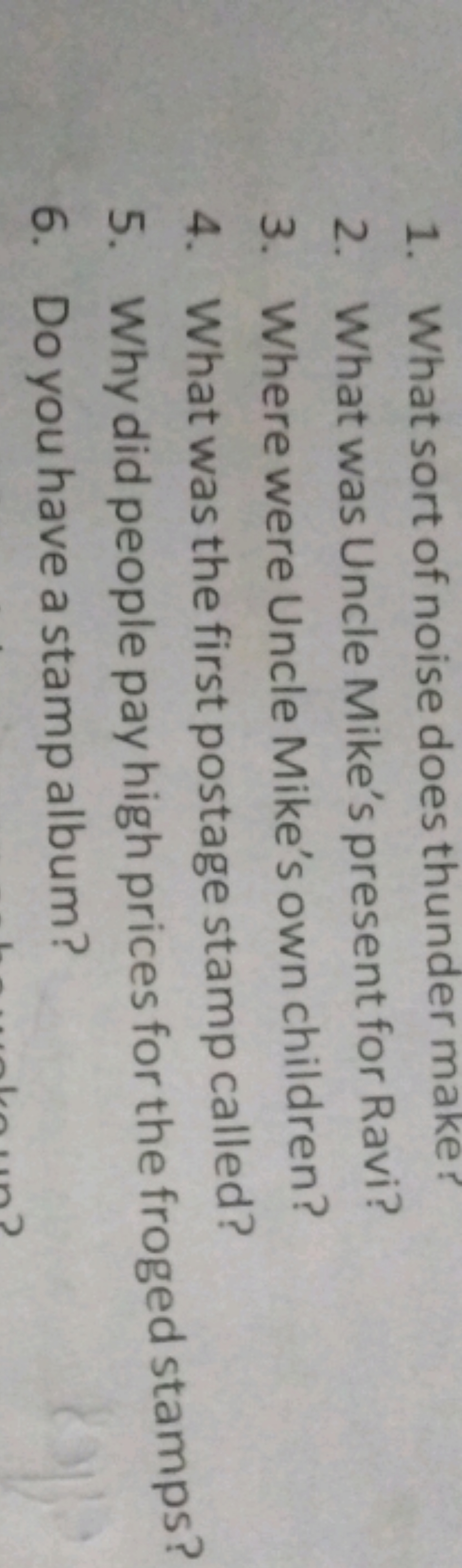 1. What sort of noise does thunder make?
2. What was Uncle Mike's pres