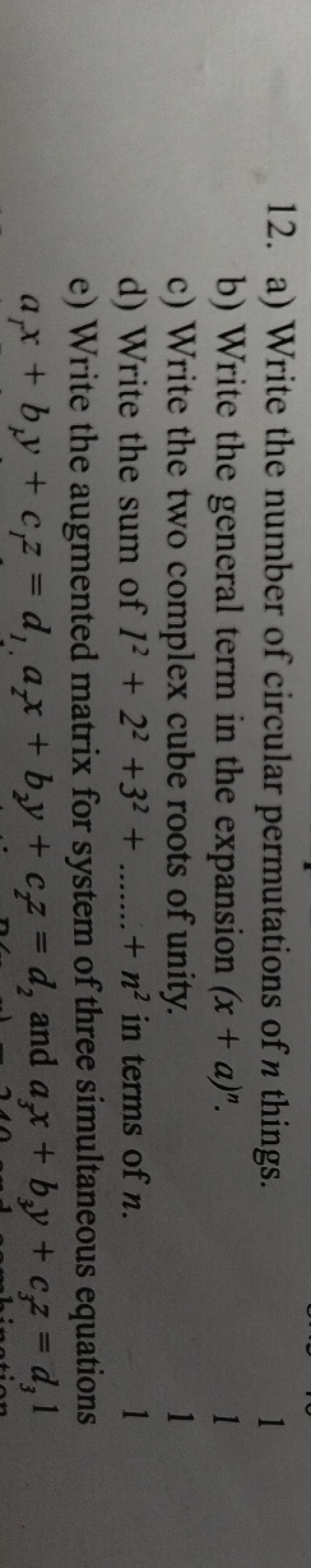 12. a) Write the number of circular permutations of n things.
b) Write