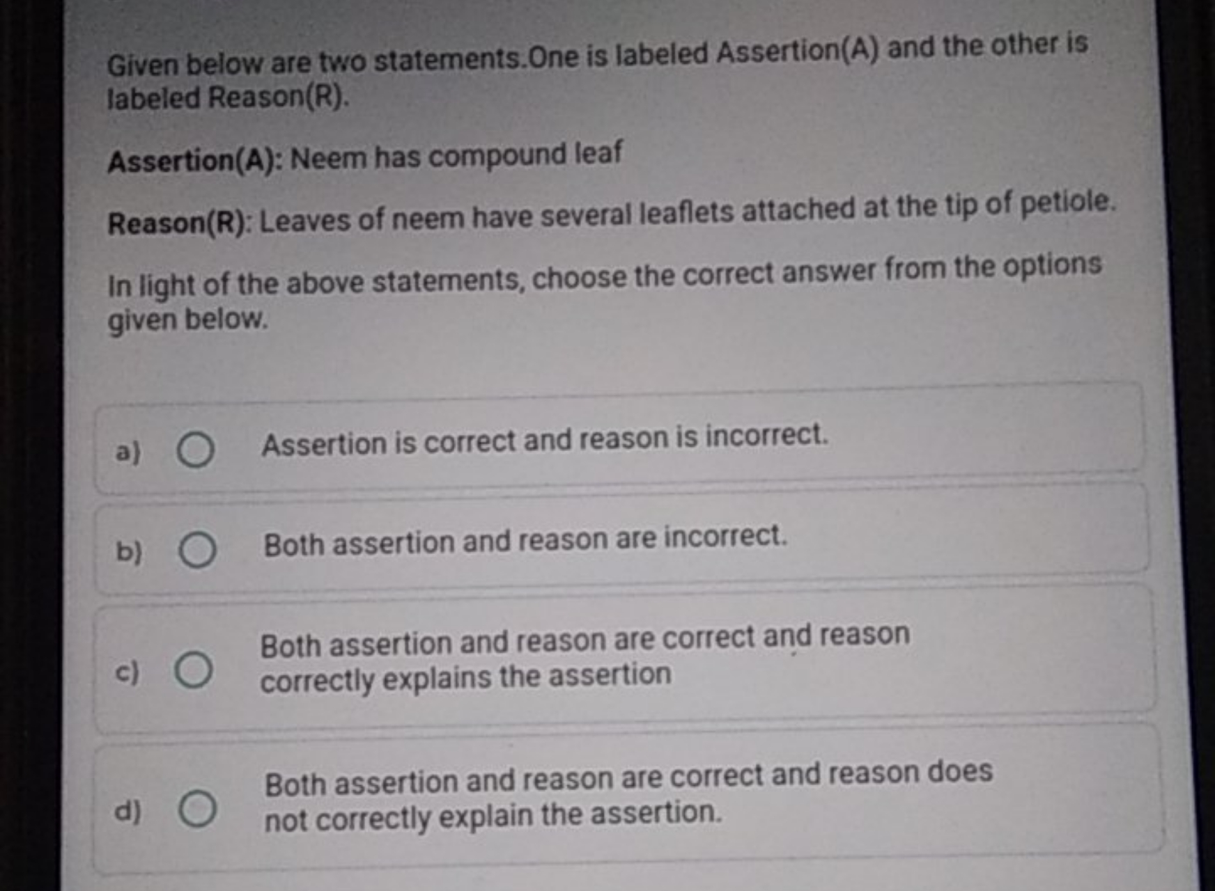 Given below are two statements. One is labeled Assertion(A) and the ot