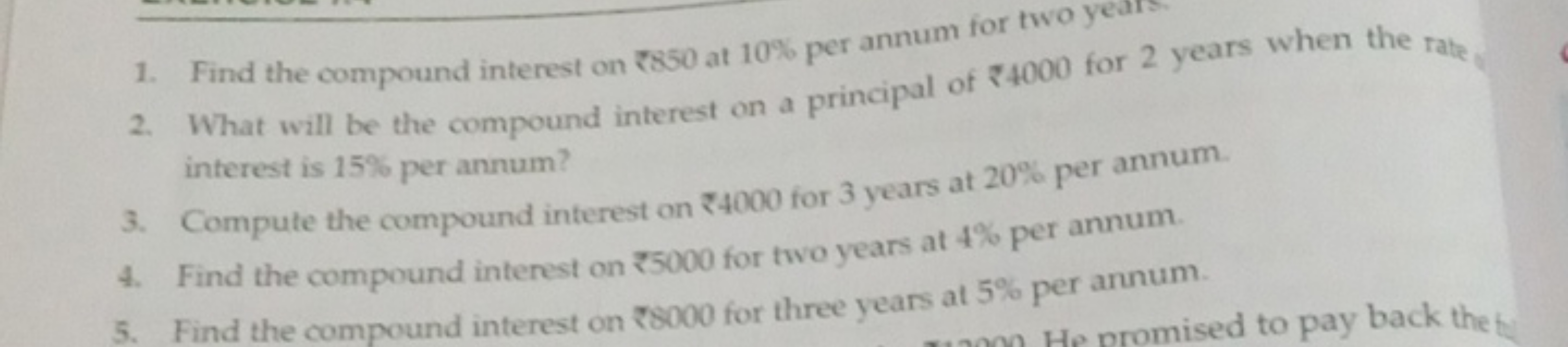 1. Find the compound interest on ₹850 at 10% per annum for two years.
