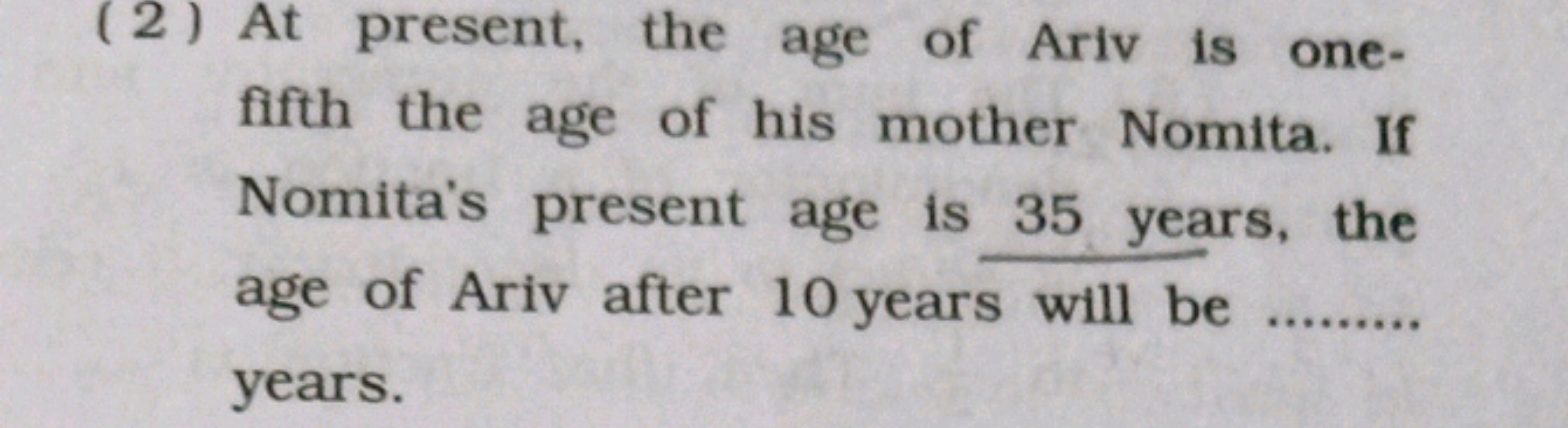 (2) At present, the age of Ariv is onefifth the age of his mother Nomi