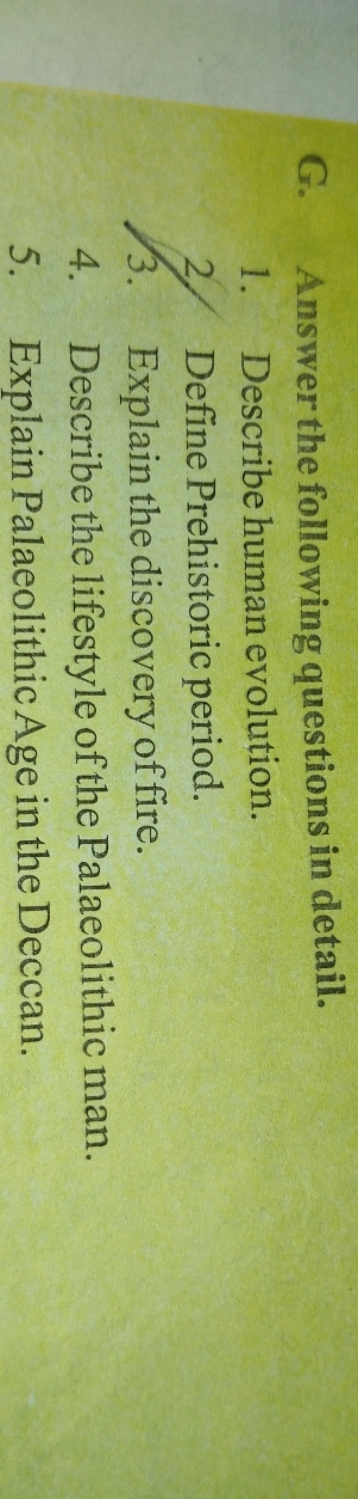 G. Answer the following questions in detail.
1. Describe human evoluti