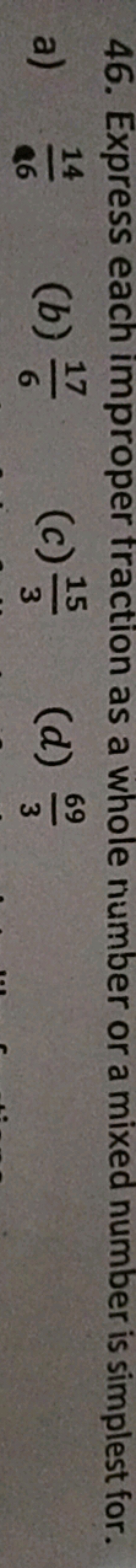 46. Express each improper traction as a whole number or a mixed number