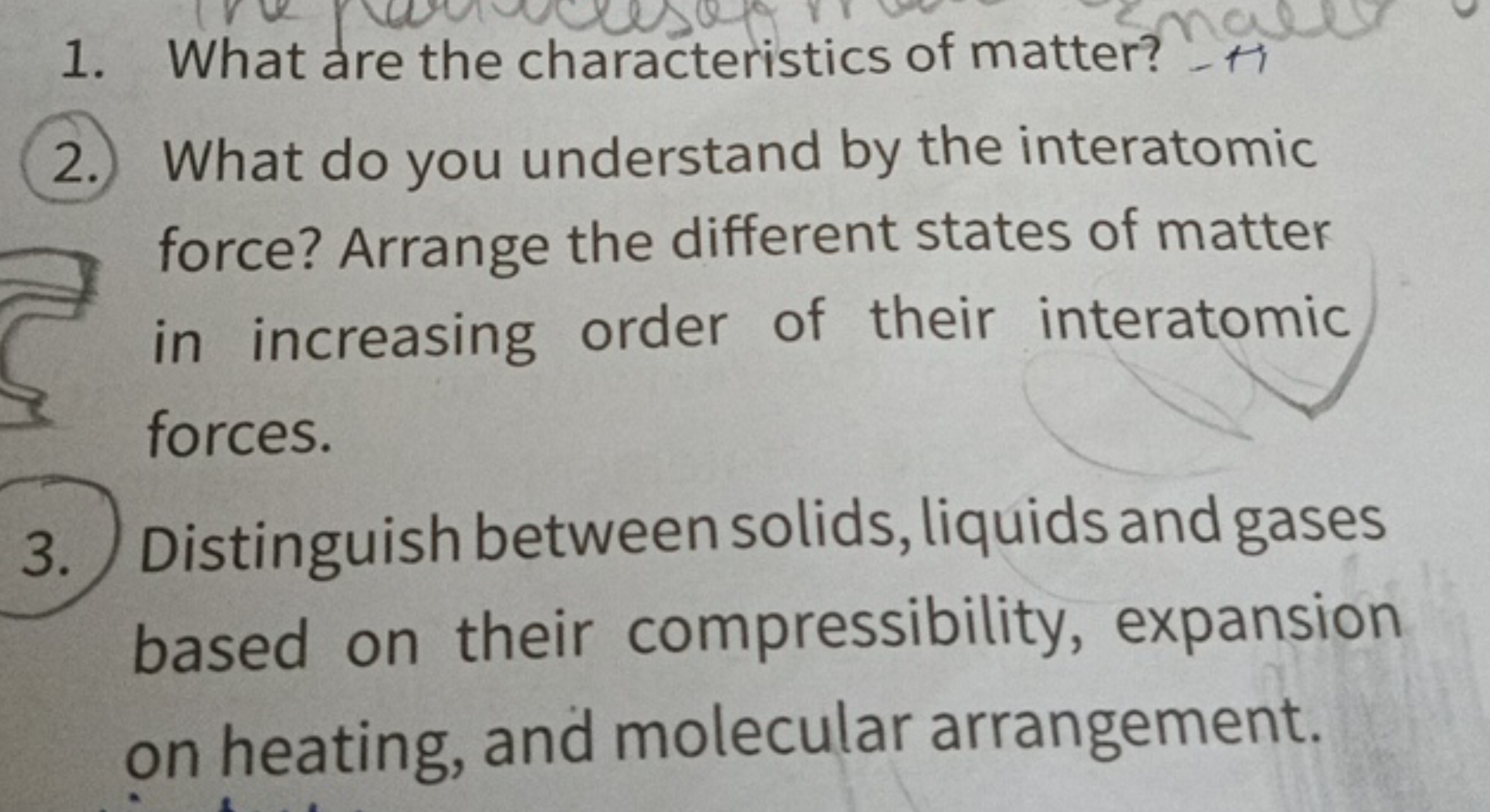 1. What are the characteristics of matter? - H
2. What do you understa