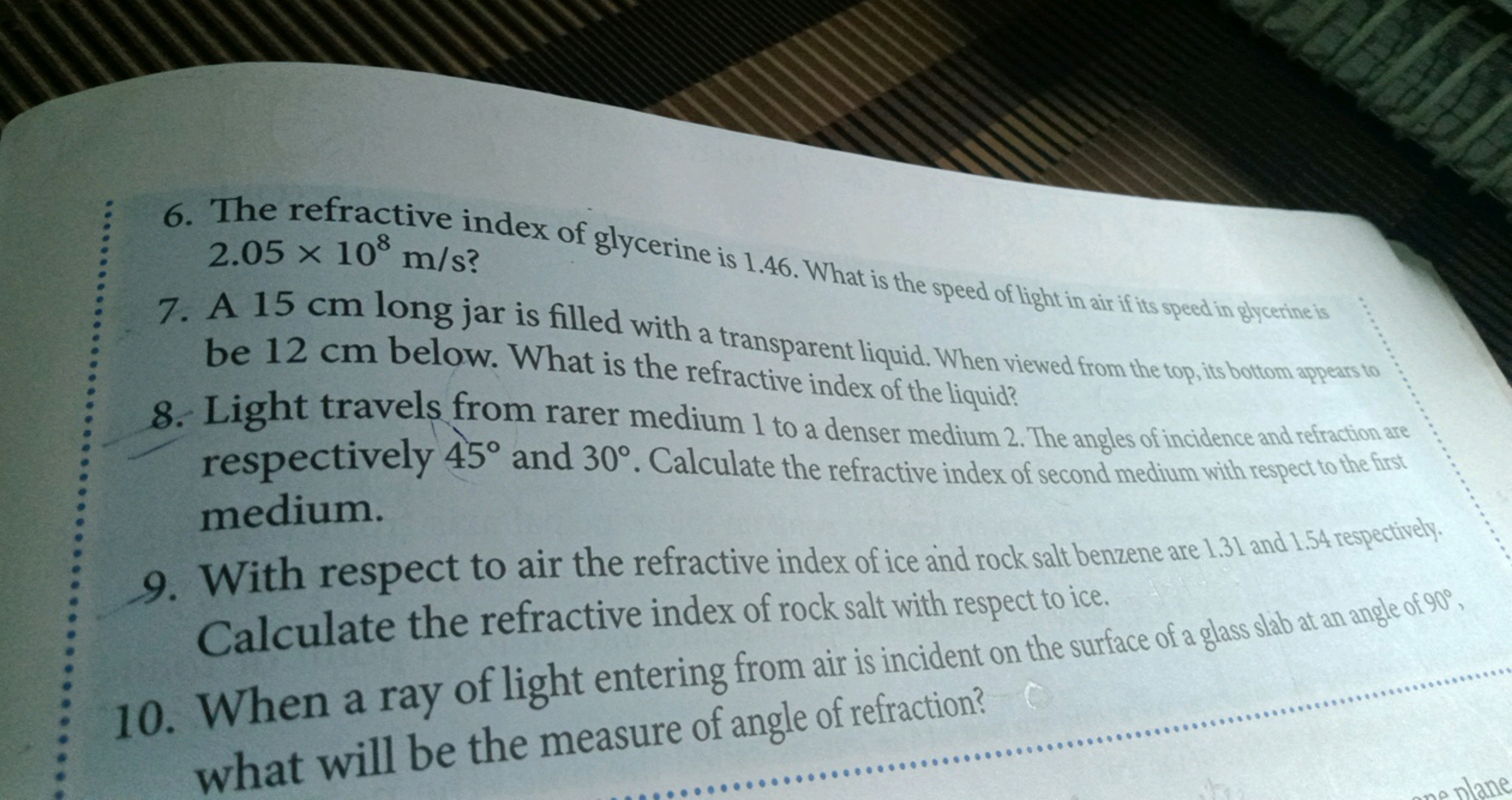 6. The refractive index of glycerine is 1.46 . What is the speed of li