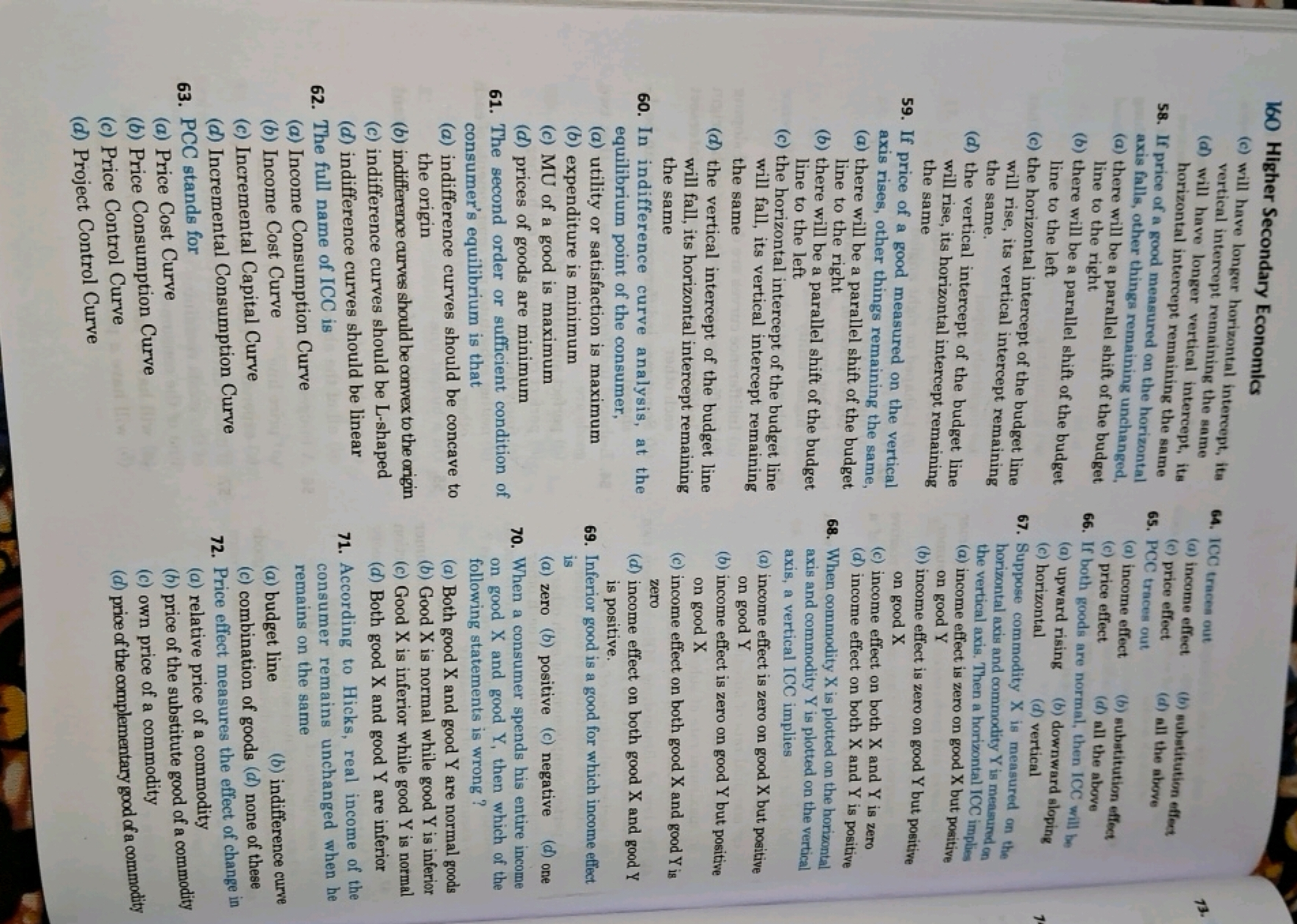 160 Higher Secondary Economics
(c) will have longer horizontal interce