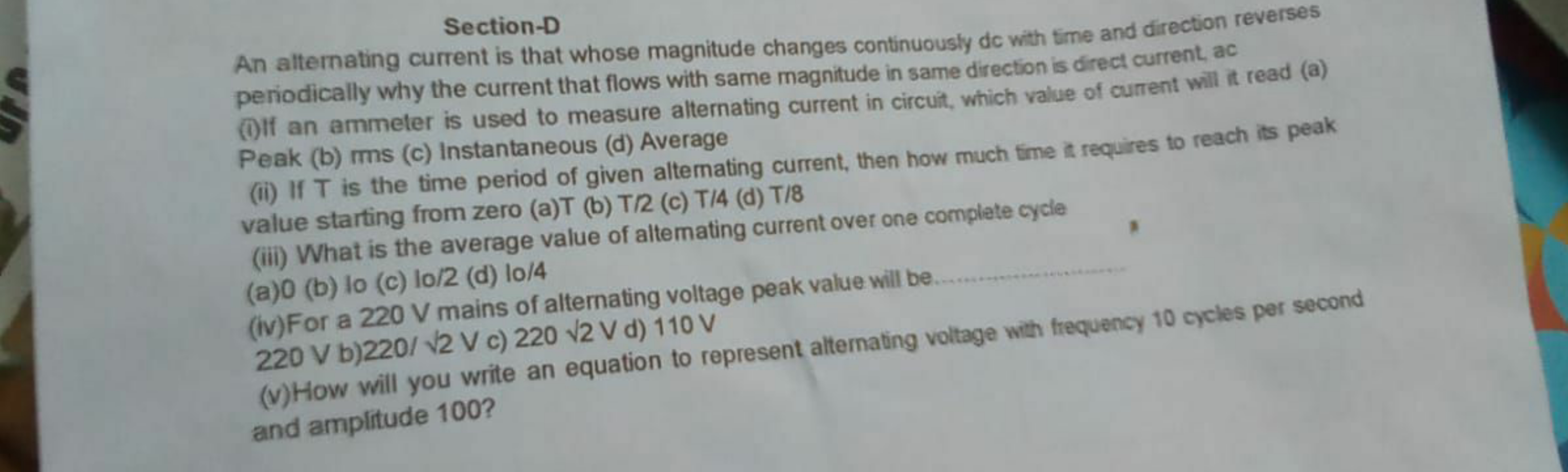 Section-D
An alternating current is that whose magnitude changes conti