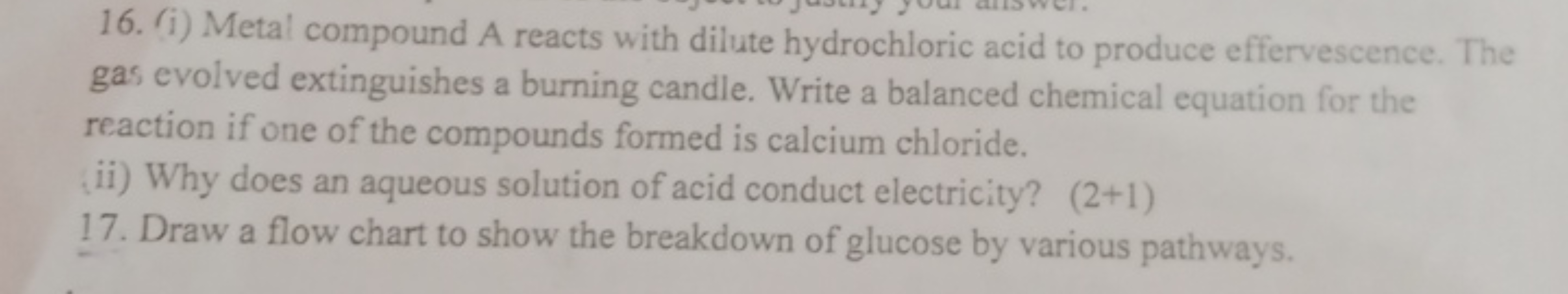 16. (i) Metal compound A reacts with dilute hydrochloric acid to produ