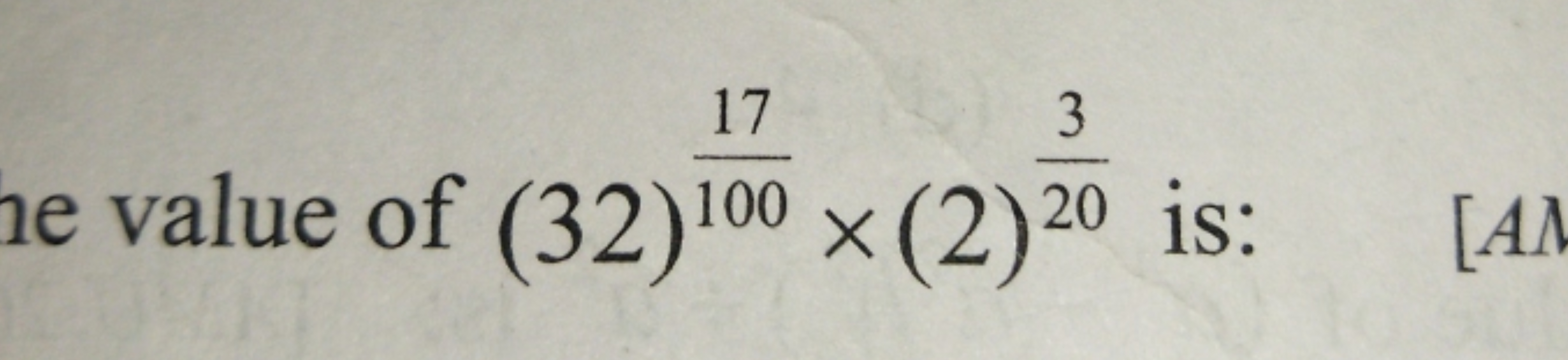 e value of (32)10017​×(2)203​ is