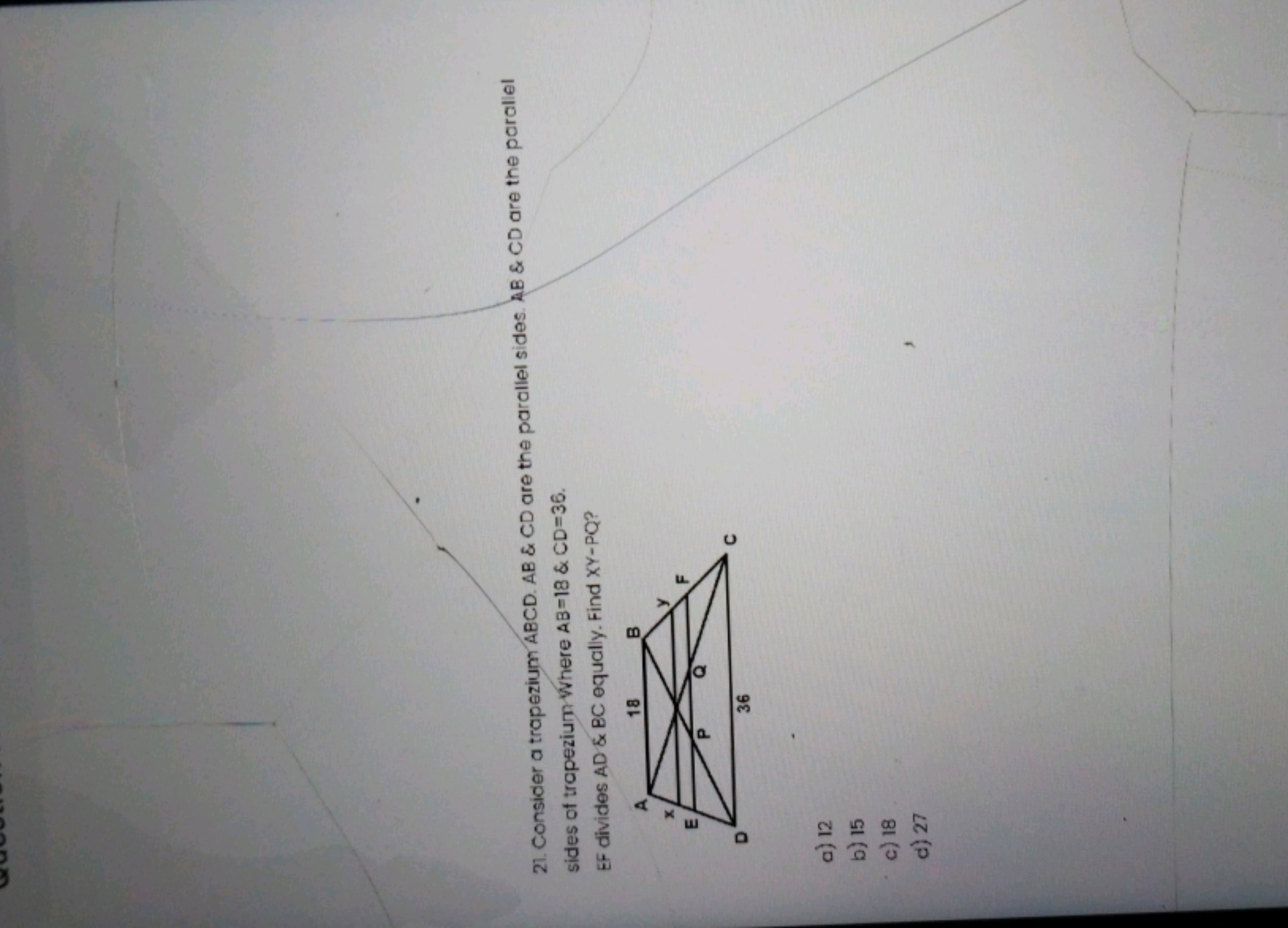 21. Consider a trapezium ABCD. AB & CD are the parallel sides. AB & CD