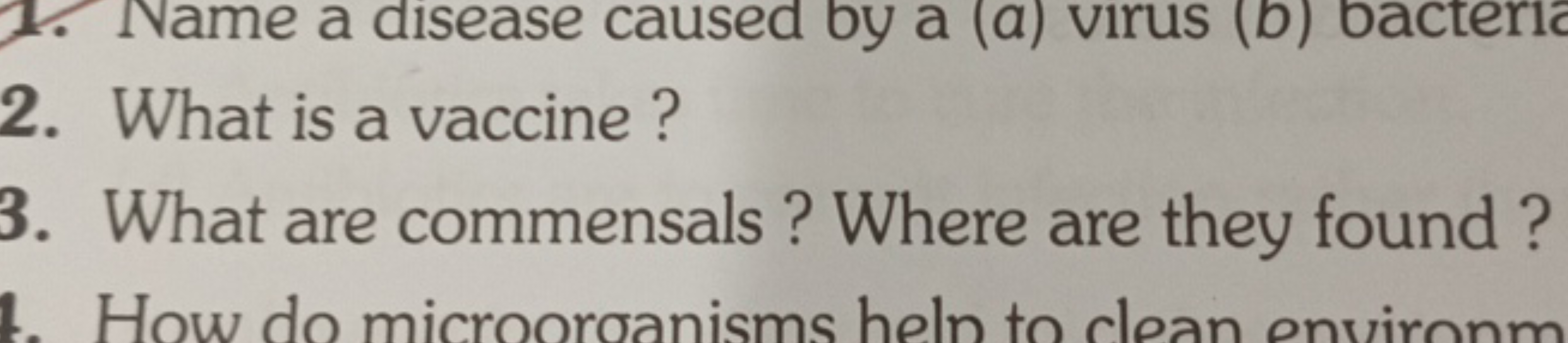 2. What is a vaccine?
3. What are commensals? Where are they found?