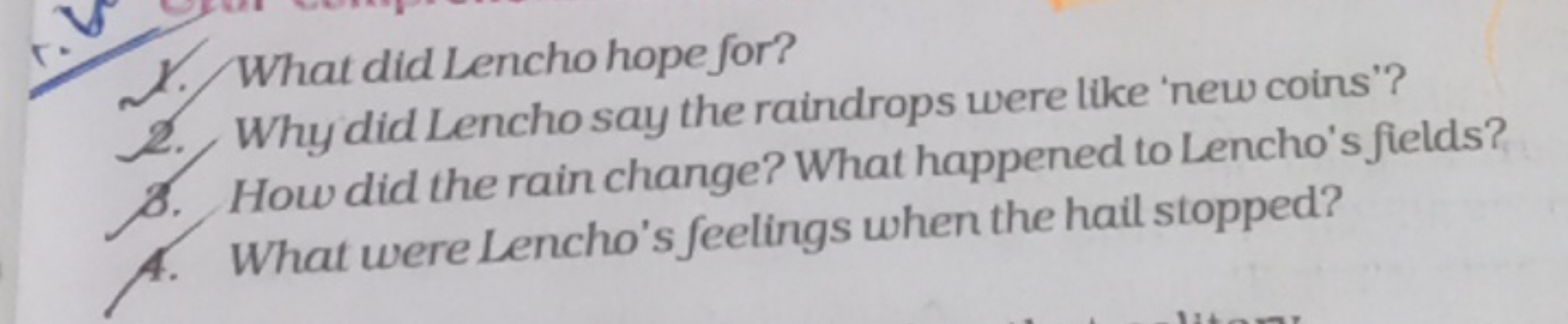 1. What did Lencho hope for?
2. Why did Lencho say the raindrops were 