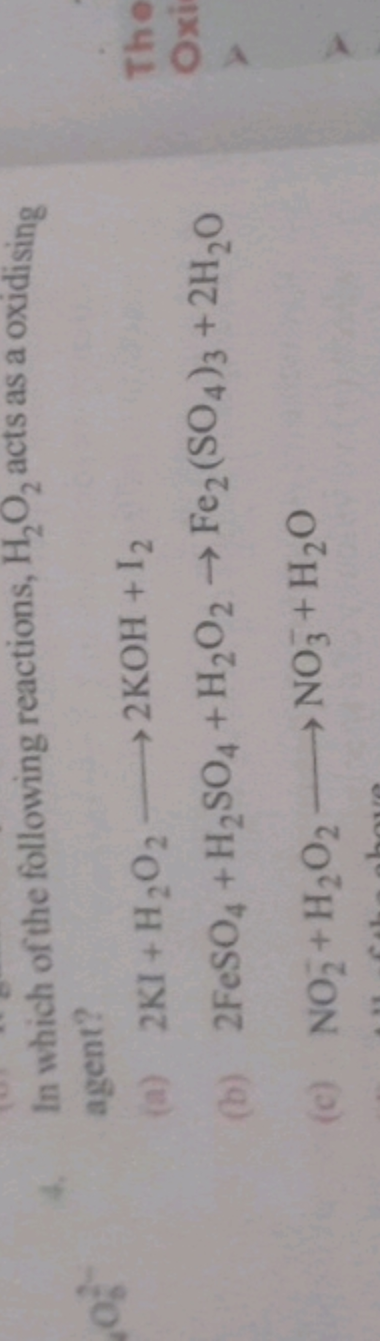 4. In which of the following reactions, H2​O2​ acts as a oxidising age