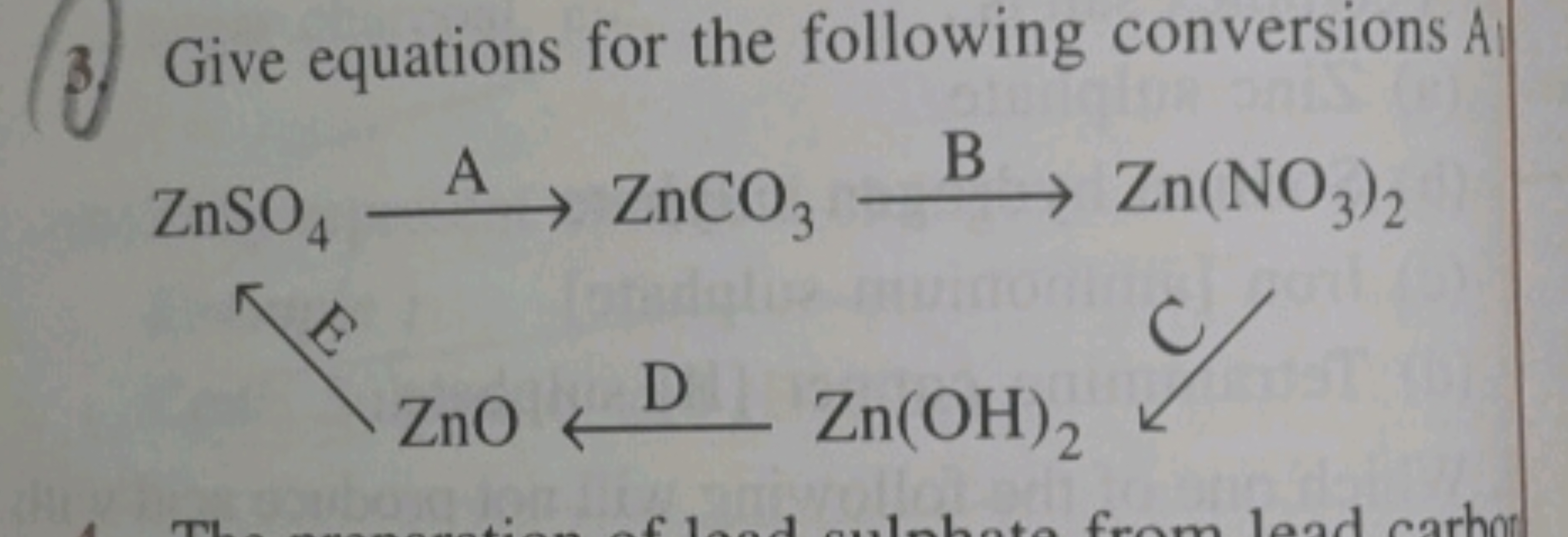 3. Give equations for the following conversions A
ZnSO4​ A​ZnCO3​ B​Zn