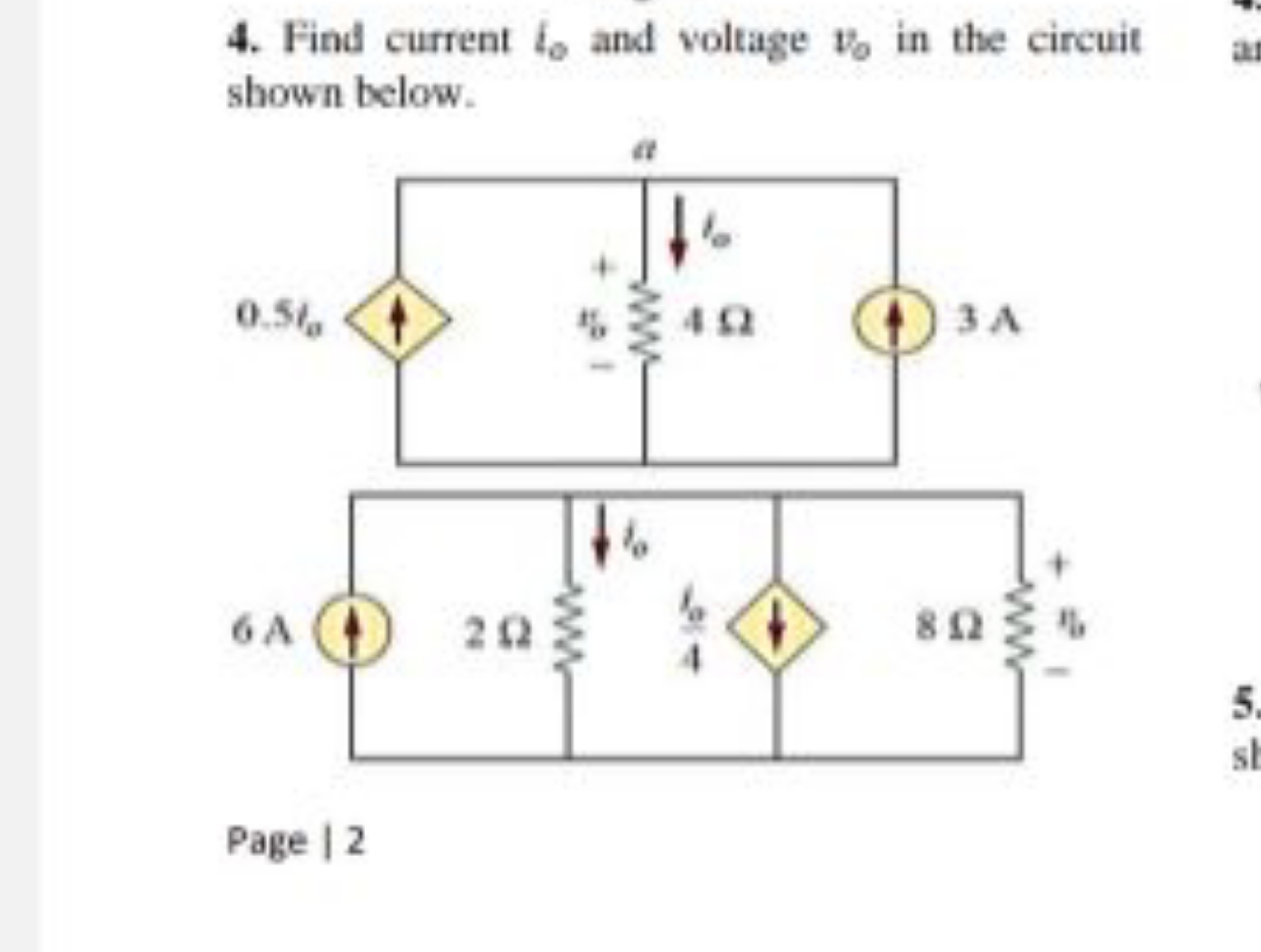 4. Find current i0​ and voltage v0​ in the circuit shown below.

Page 