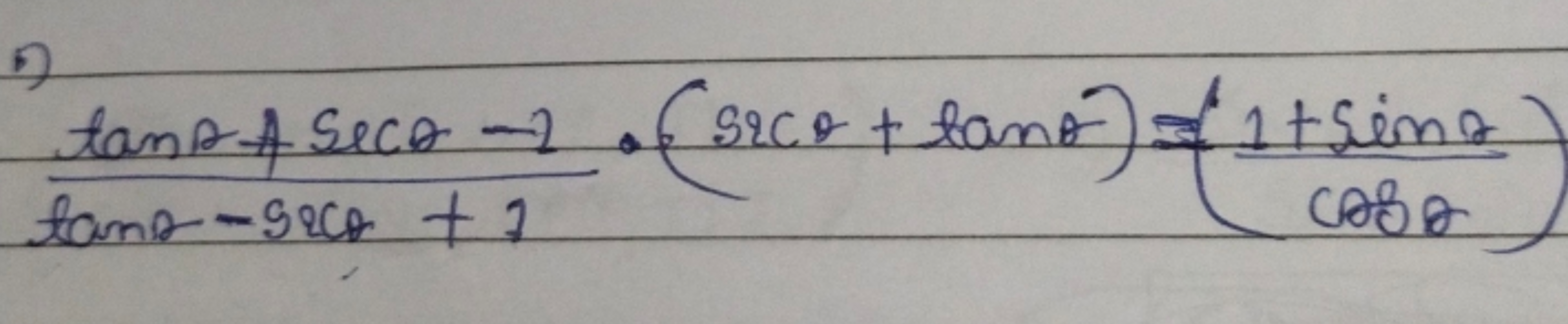 tanθ−secθ+1tanθ+secθ−2​⋅(secθ+tanθ)=(cosθ1+sinθ​)