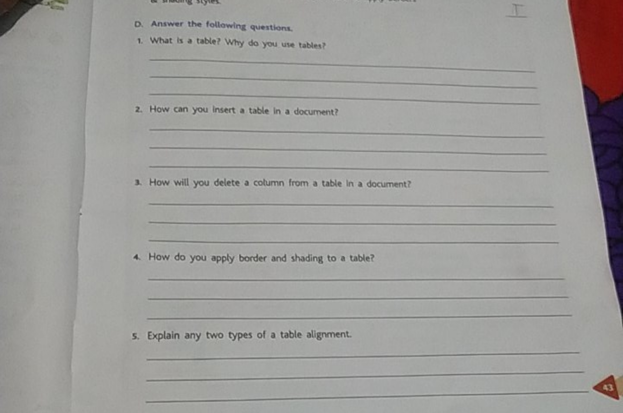 D. Answer the following questions.
1. What is a table? Why do you use 