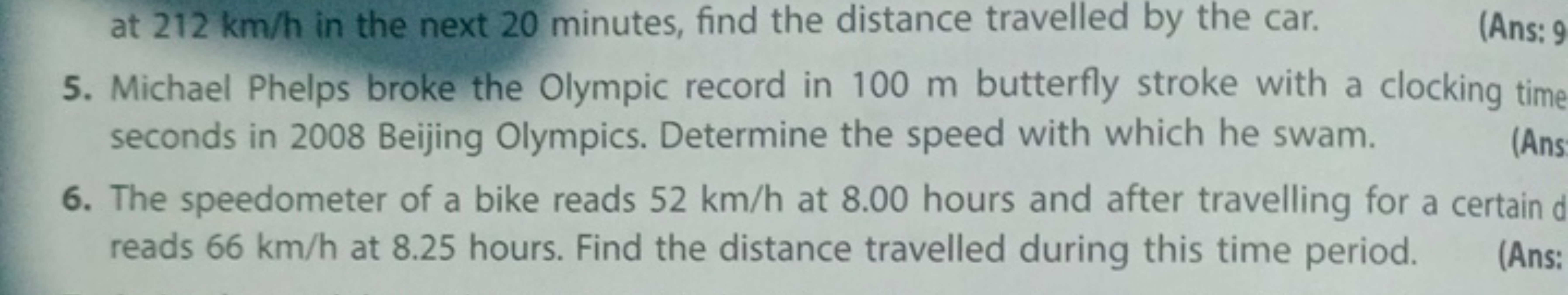 (Ans: 9
at 212 km/h in the next 20 minutes, find the distance travelle