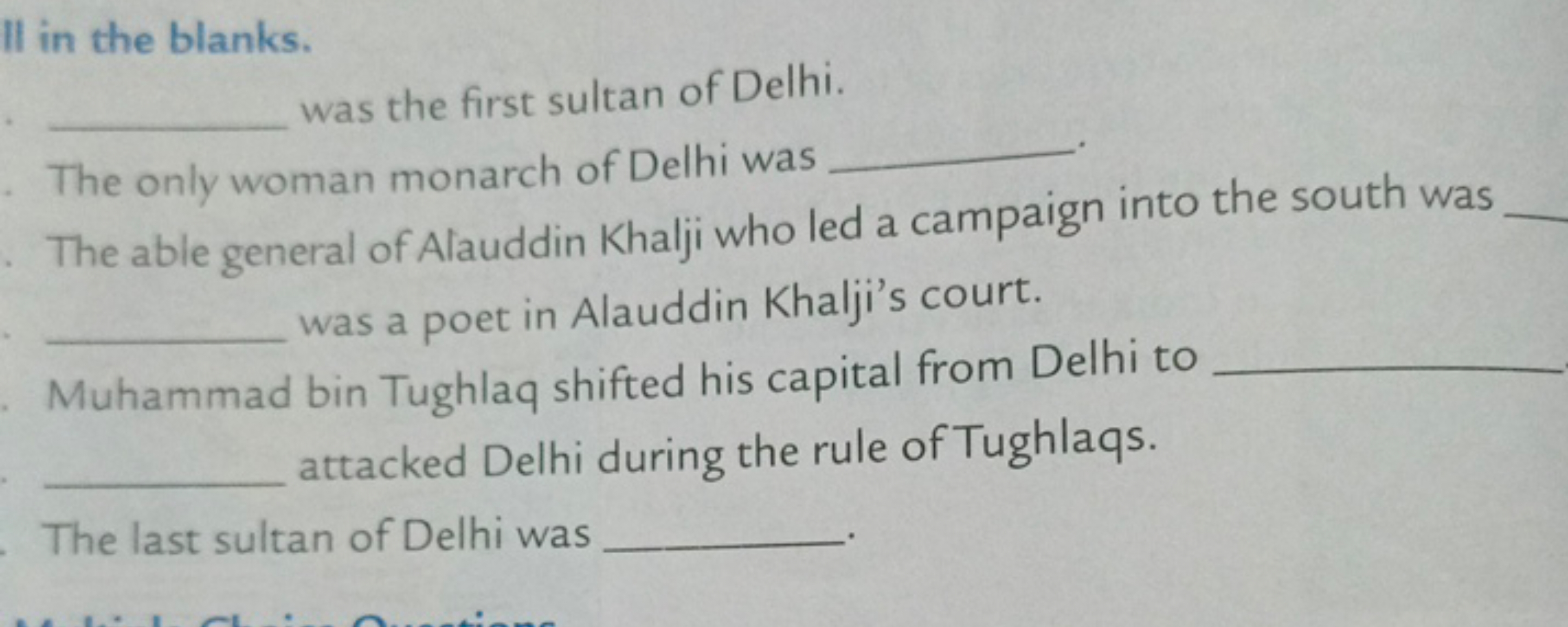 II in the blanks.  was the first sultan of Delhi.
The only woman monar