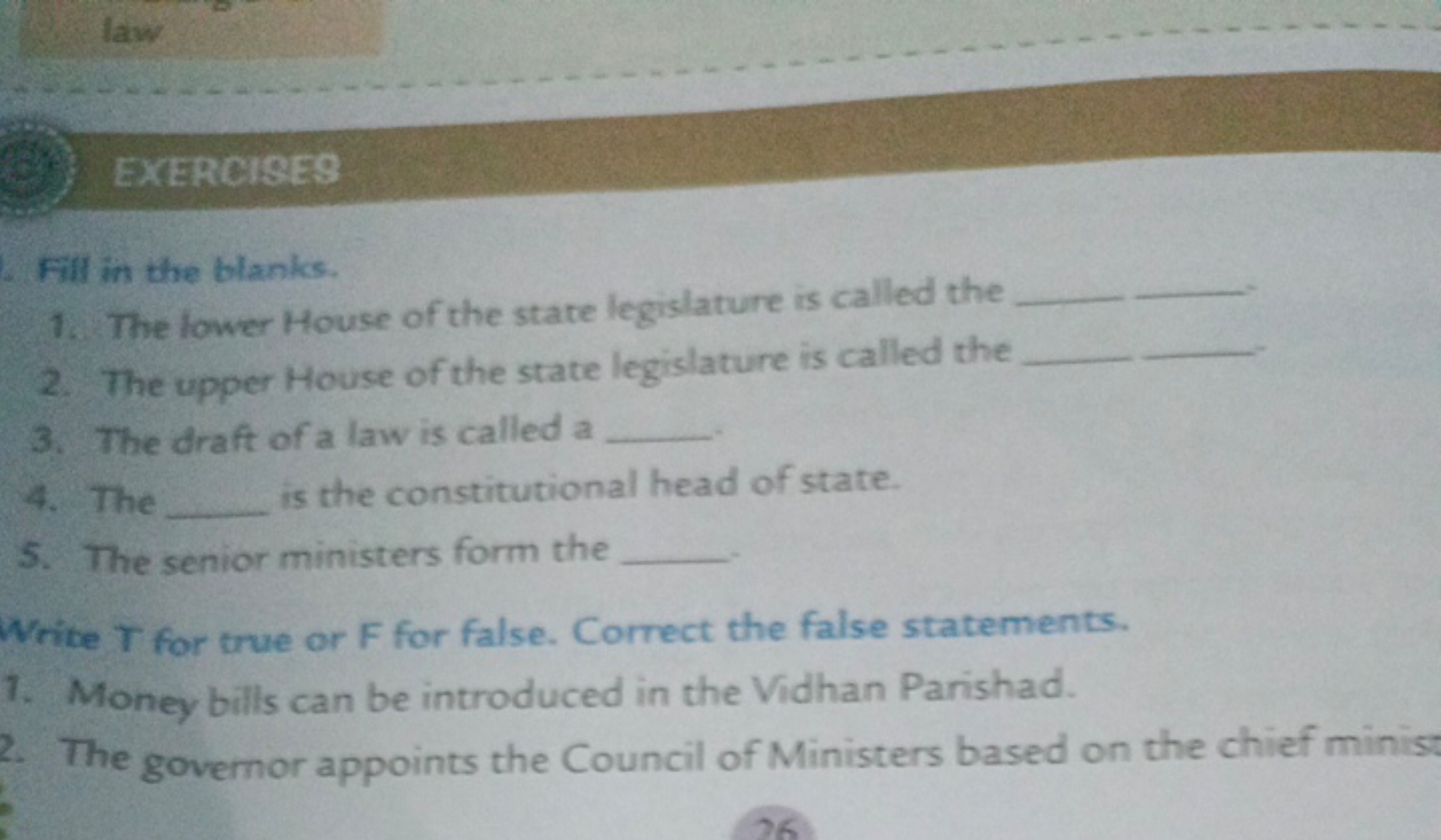 law

EXERCISES
Fill in the blanks.
1. The lower House of the state leg