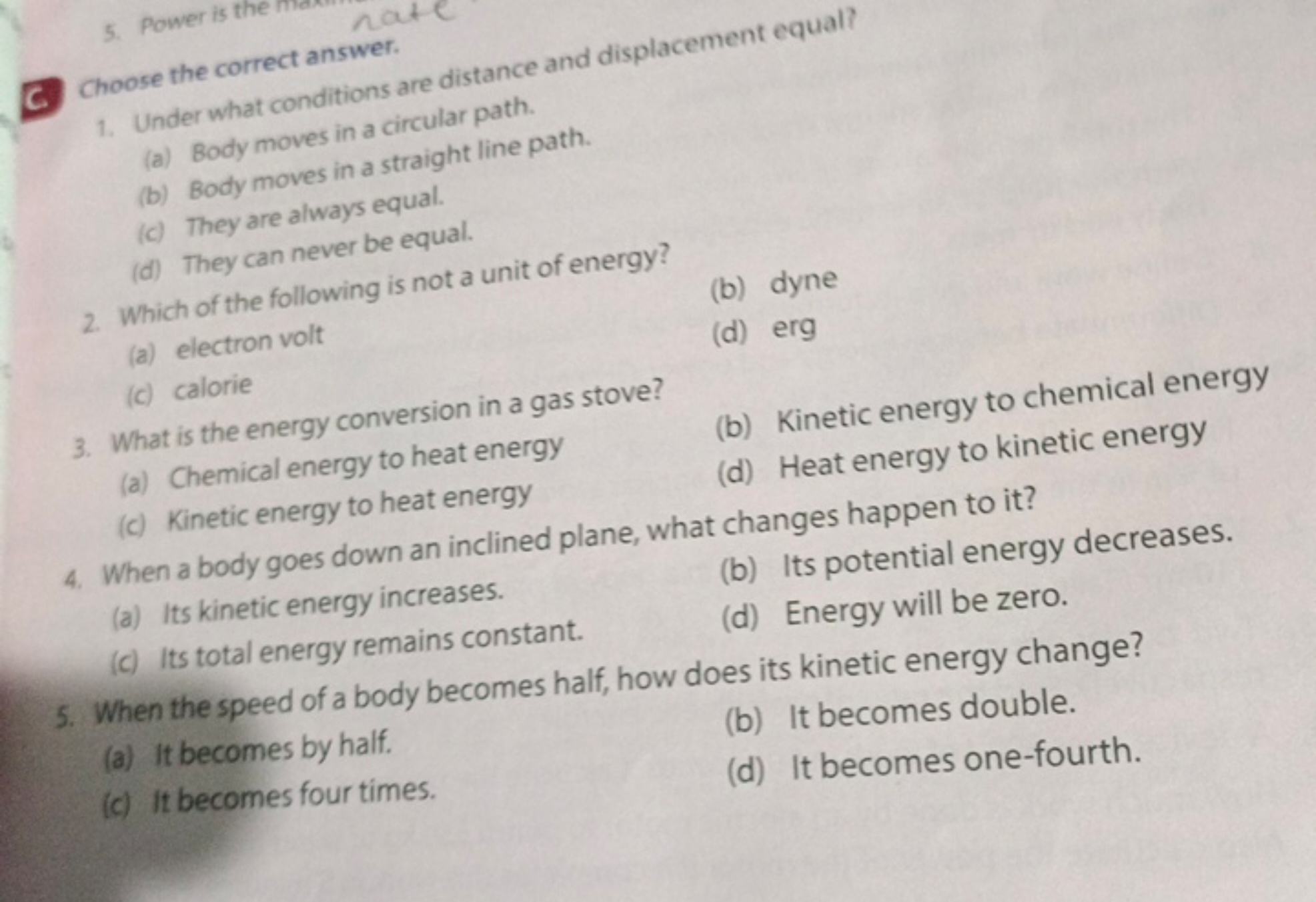 C. Choose the correct answer.
1. Under what conditions are distance an