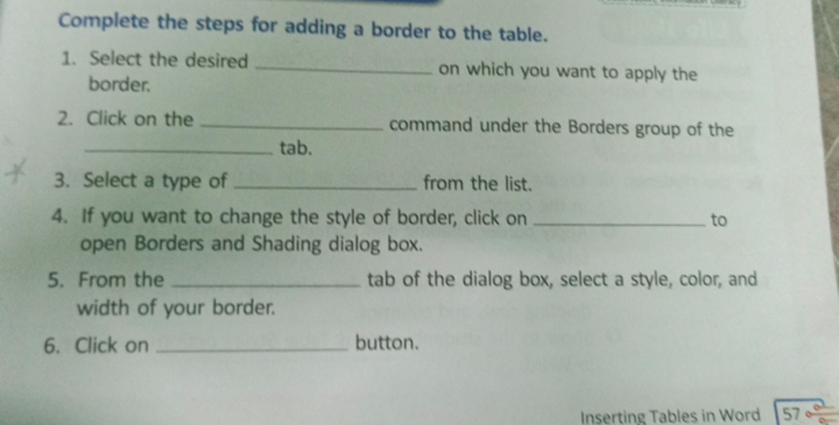 Complete the steps for adding a border to the table.
1. Select the des