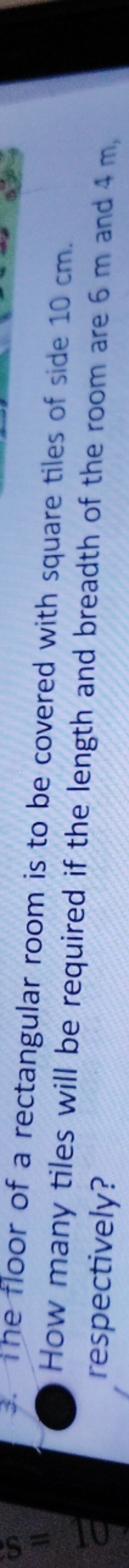 3. The floor of a rectangular room is to be covered with square tiles 